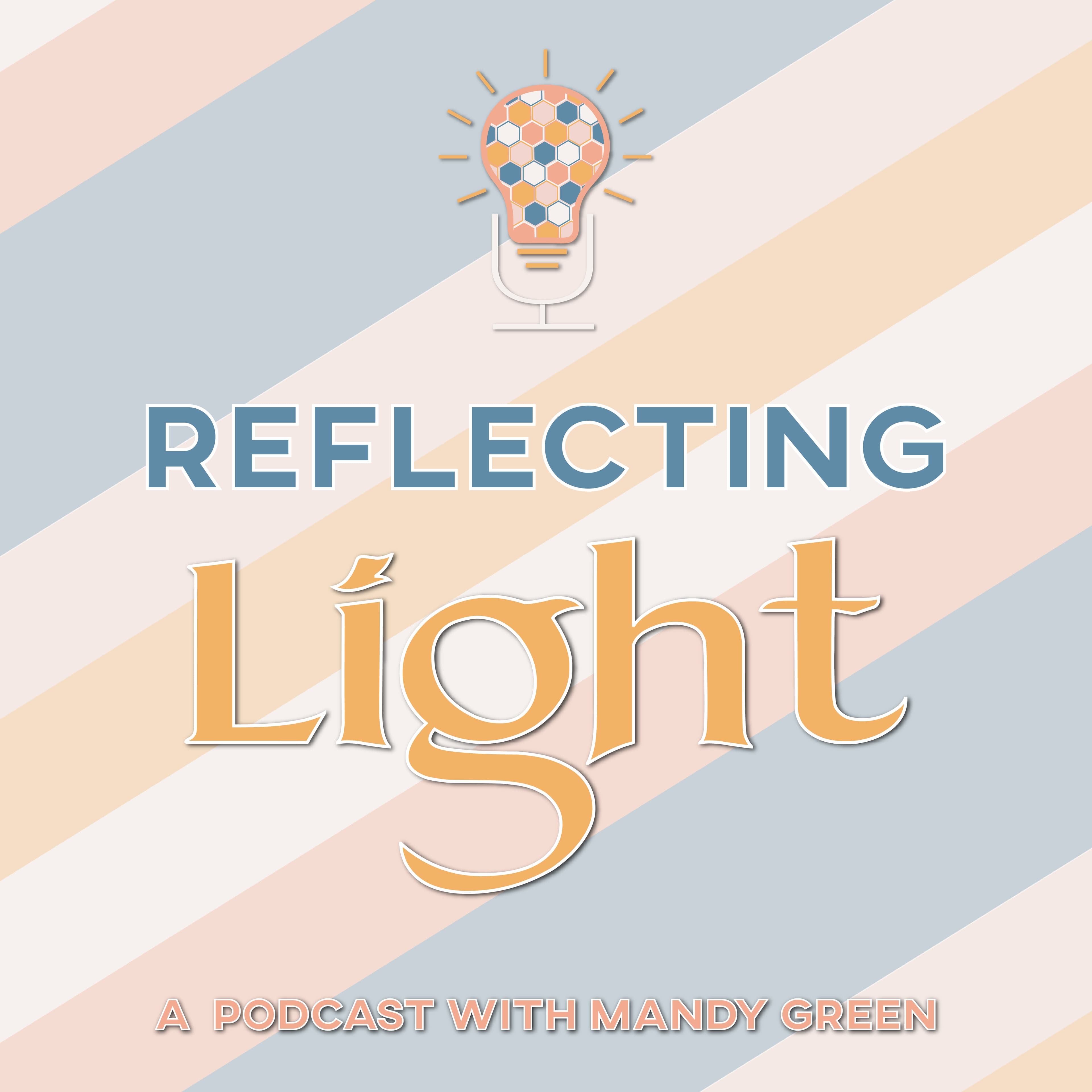 REFLECTING LIGHT podcast artwork