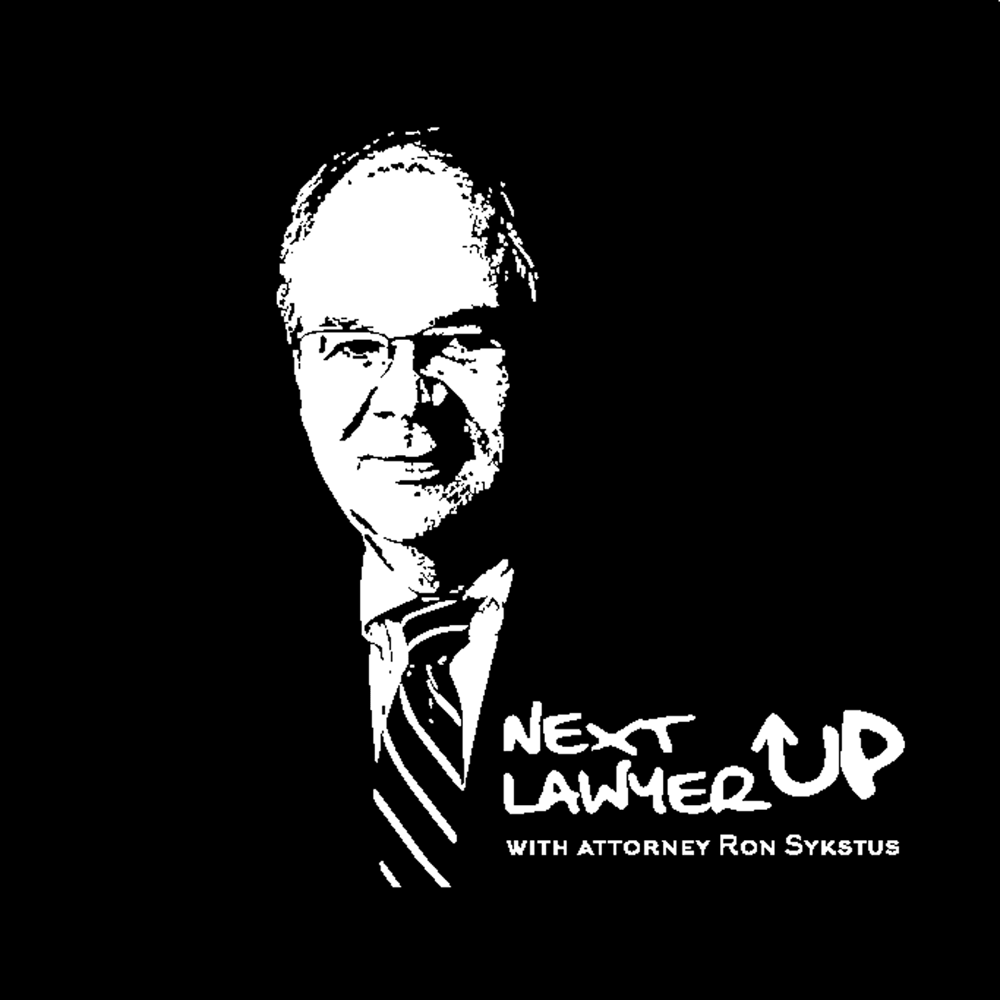 Next Lawyer Up Podcast with Attorney Ron Sykstus podcast artwork