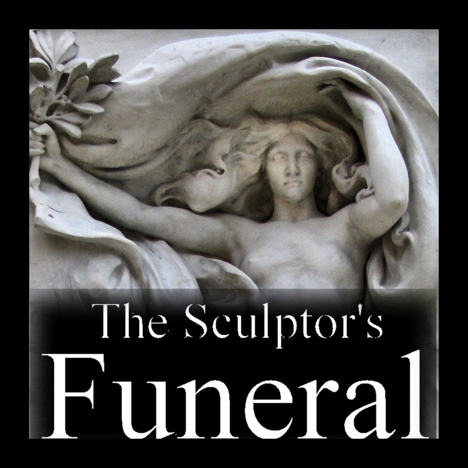 The Sculptor's Funeral podcast artwork