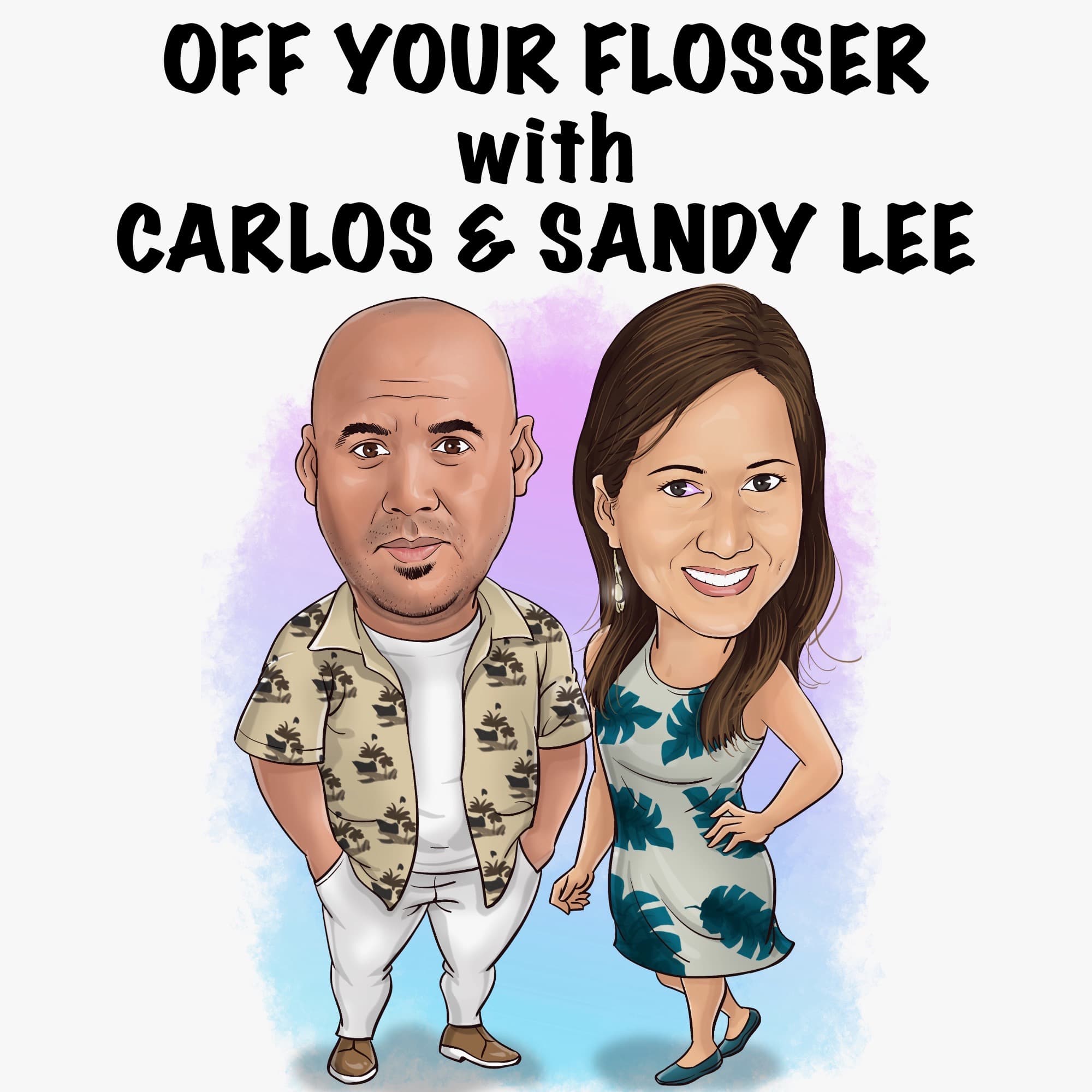 Off Your Flosser Podcast podcast artwork