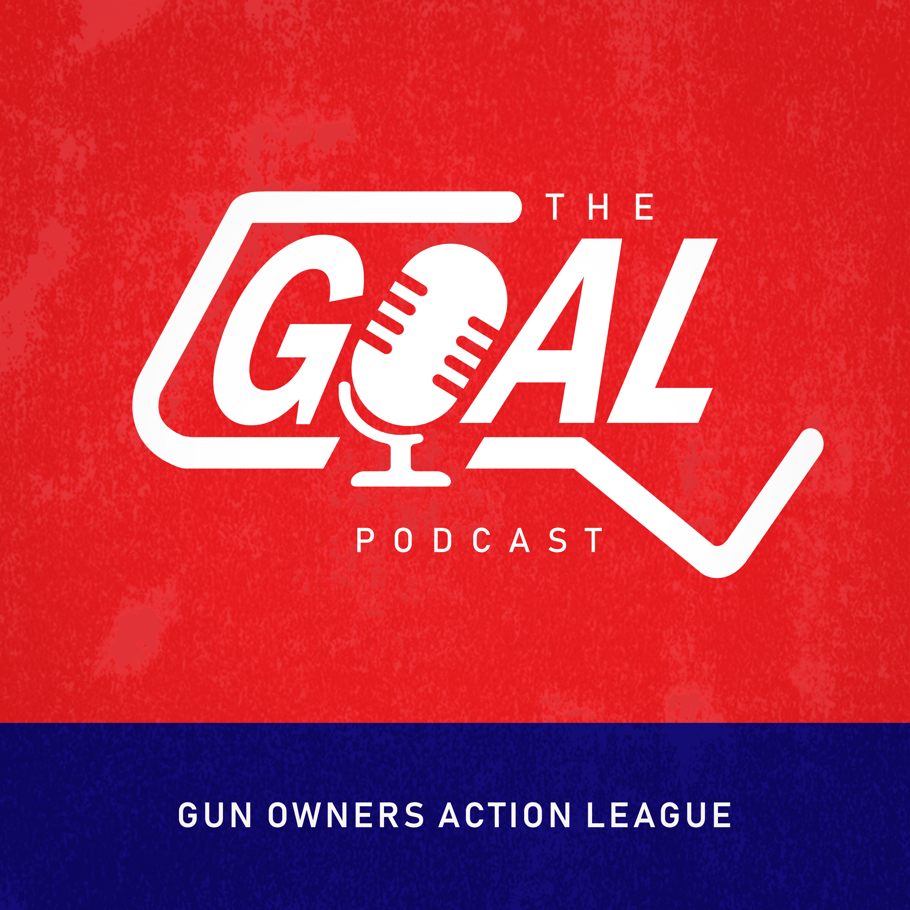 The GOAL Podcast - Official Podcast of Gun Owners' Action League podcast artwork