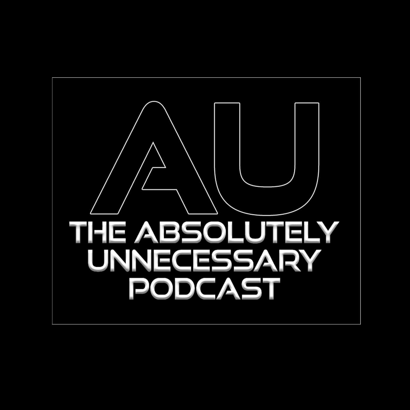 The Absolutely Unnecessary Podcast podcast artwork