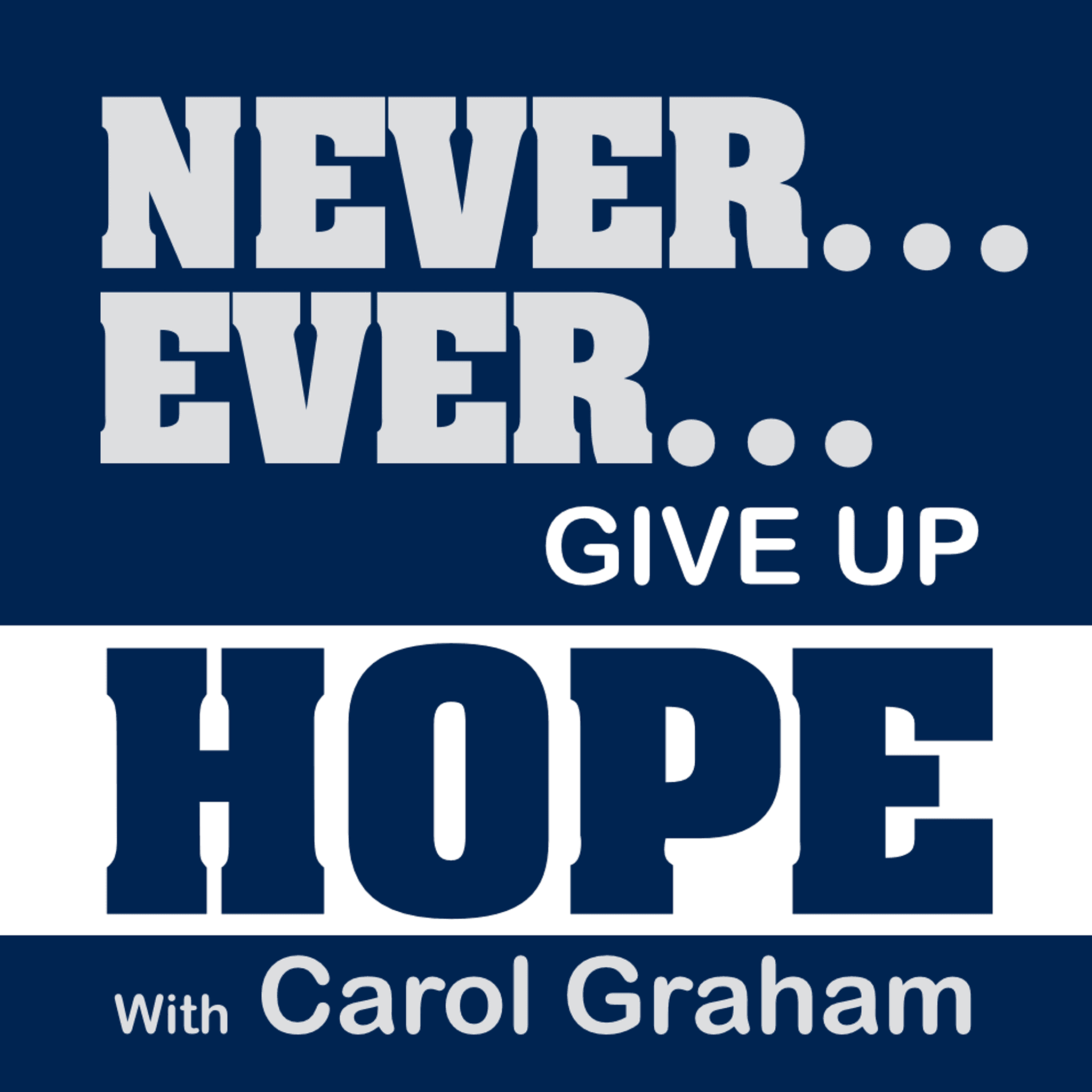 Never Ever Give Up Hope podcast artwork