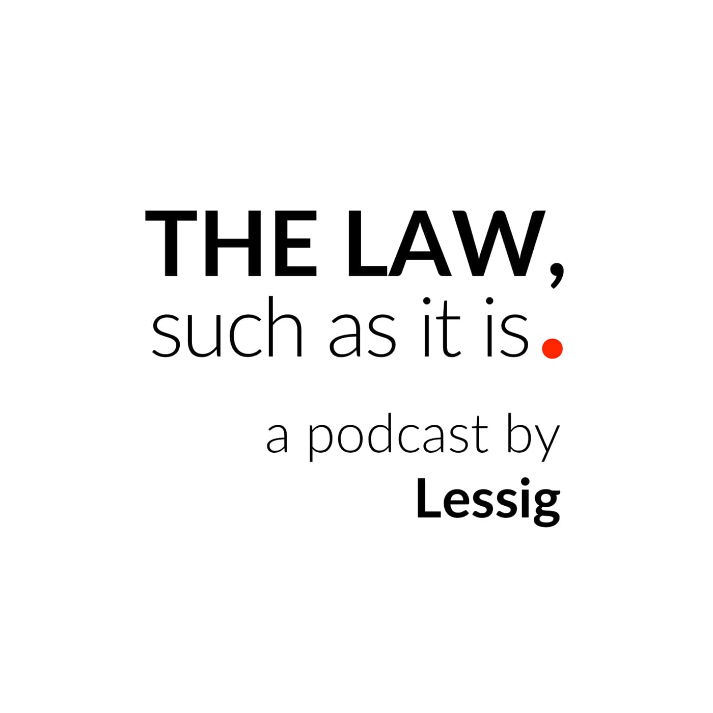 The Law, such as it is podcast artwork