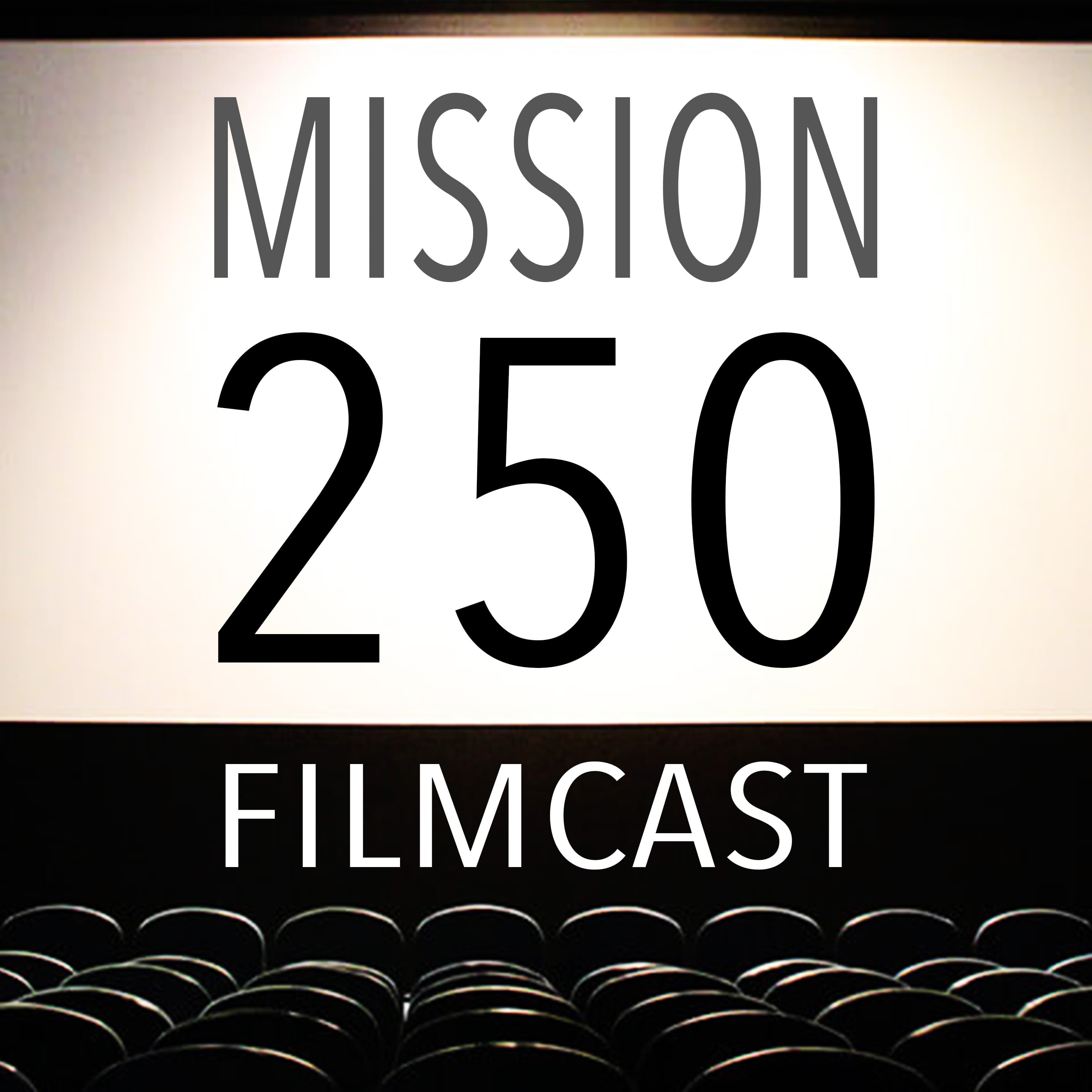 Mission 250 Filmcast podcast artwork