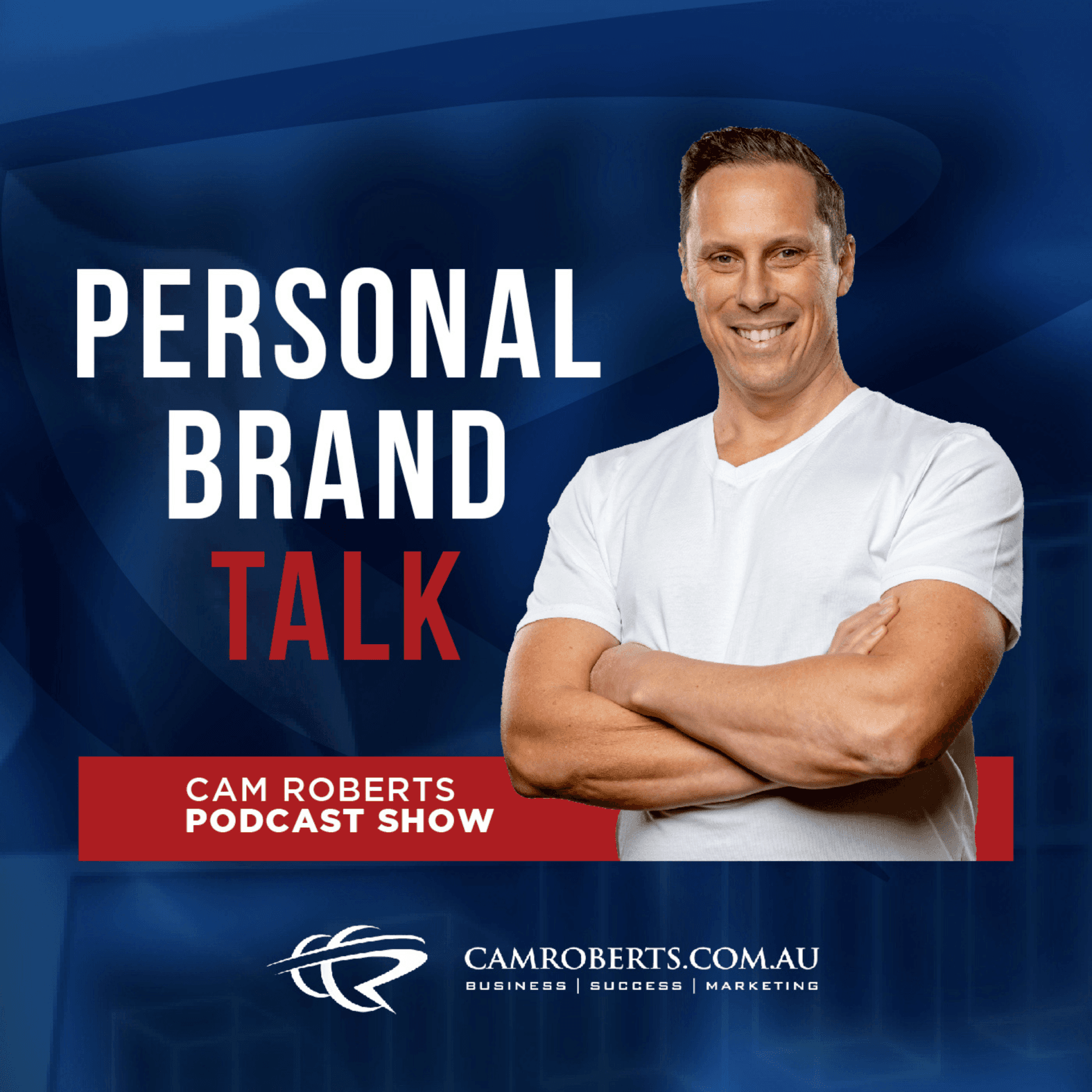 PERSONAL BRAND TALK Cam Roberts Podcast Show podcast artwork