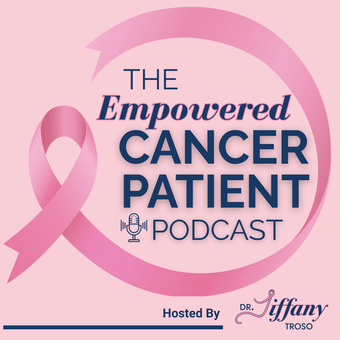 The Empowered (Cancer) Patient Podcast podcast artwork