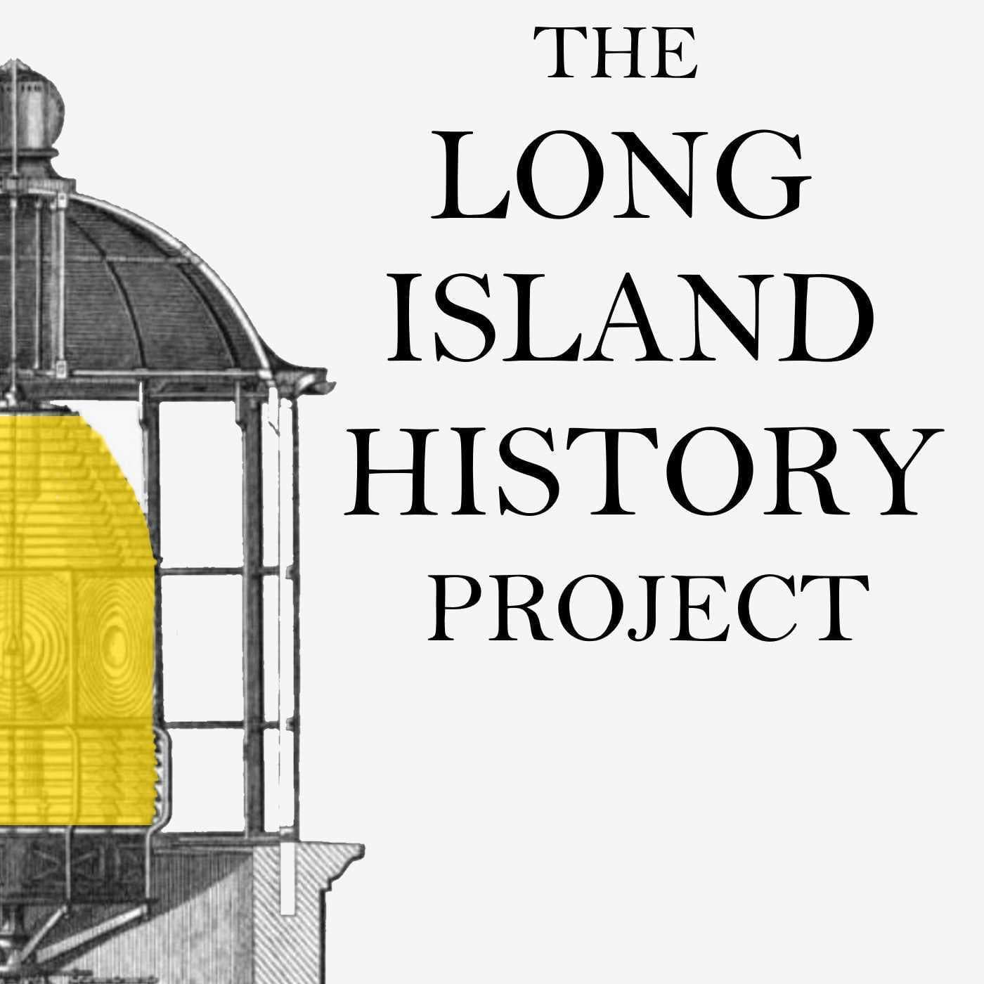 The Long Island History Project podcast artwork