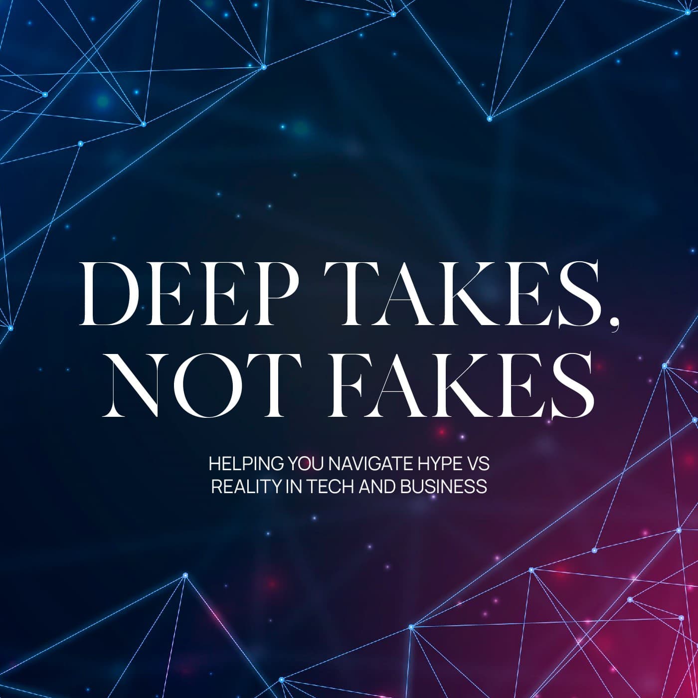 Deep Takes Not Fakes podcast artwork