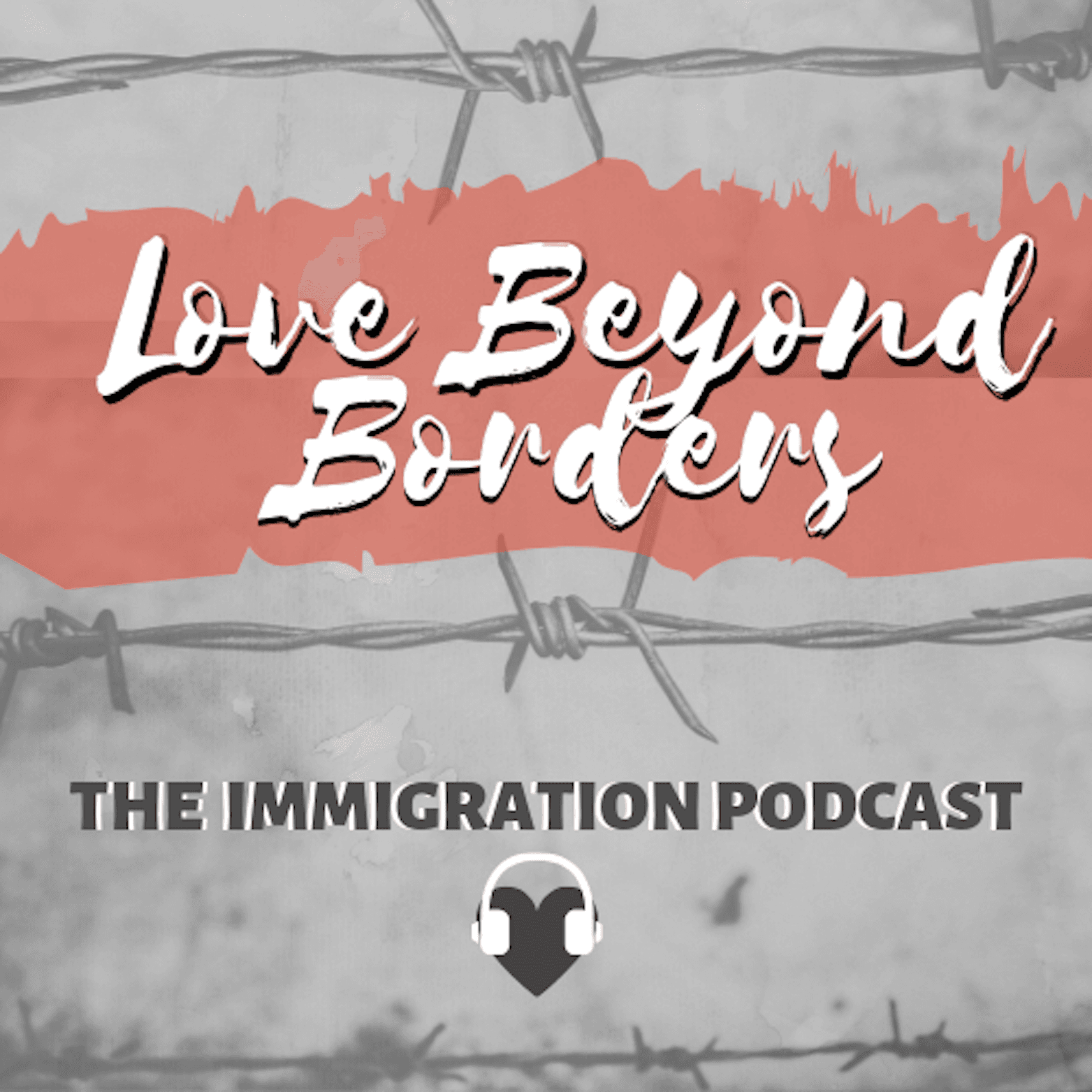 Love Beyond Borders: Immigration Stories podcast artwork