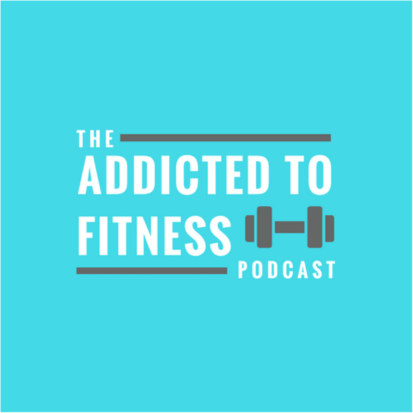 Addicted To Fitness Podcast podcast artwork
