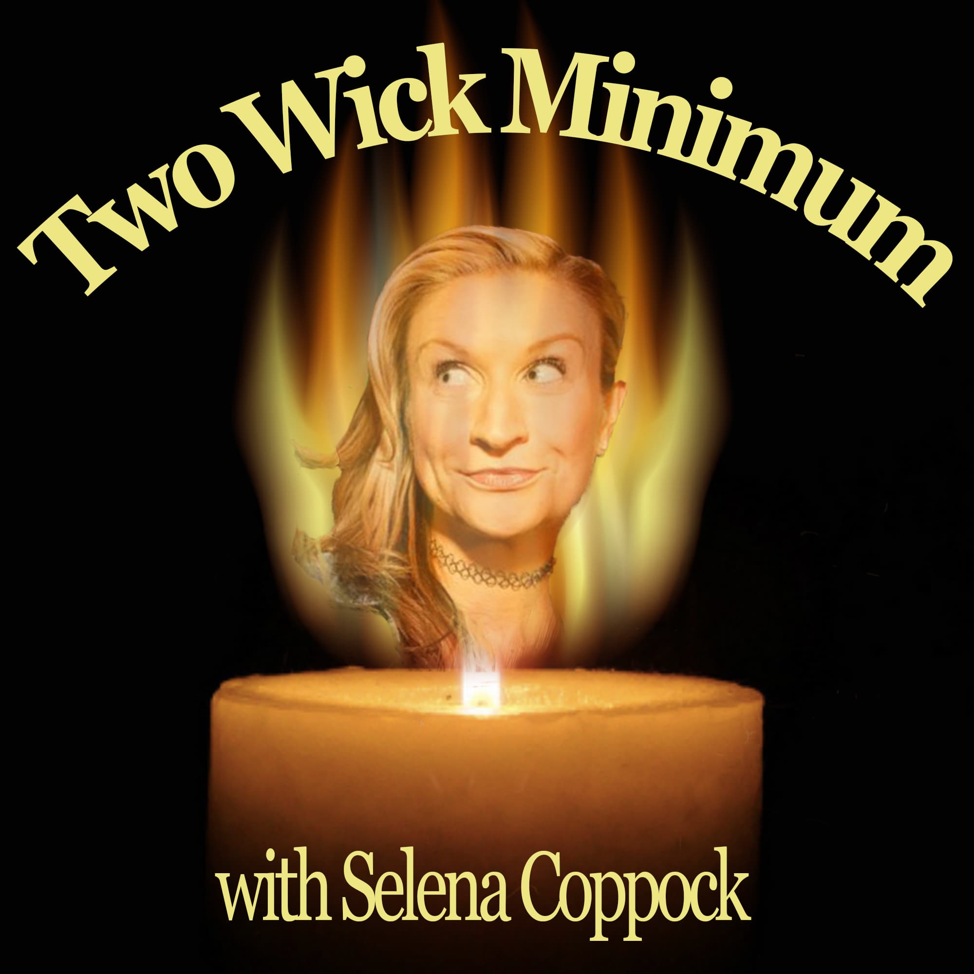 Two Wick Minimum with Selena Coppock podcast artwork