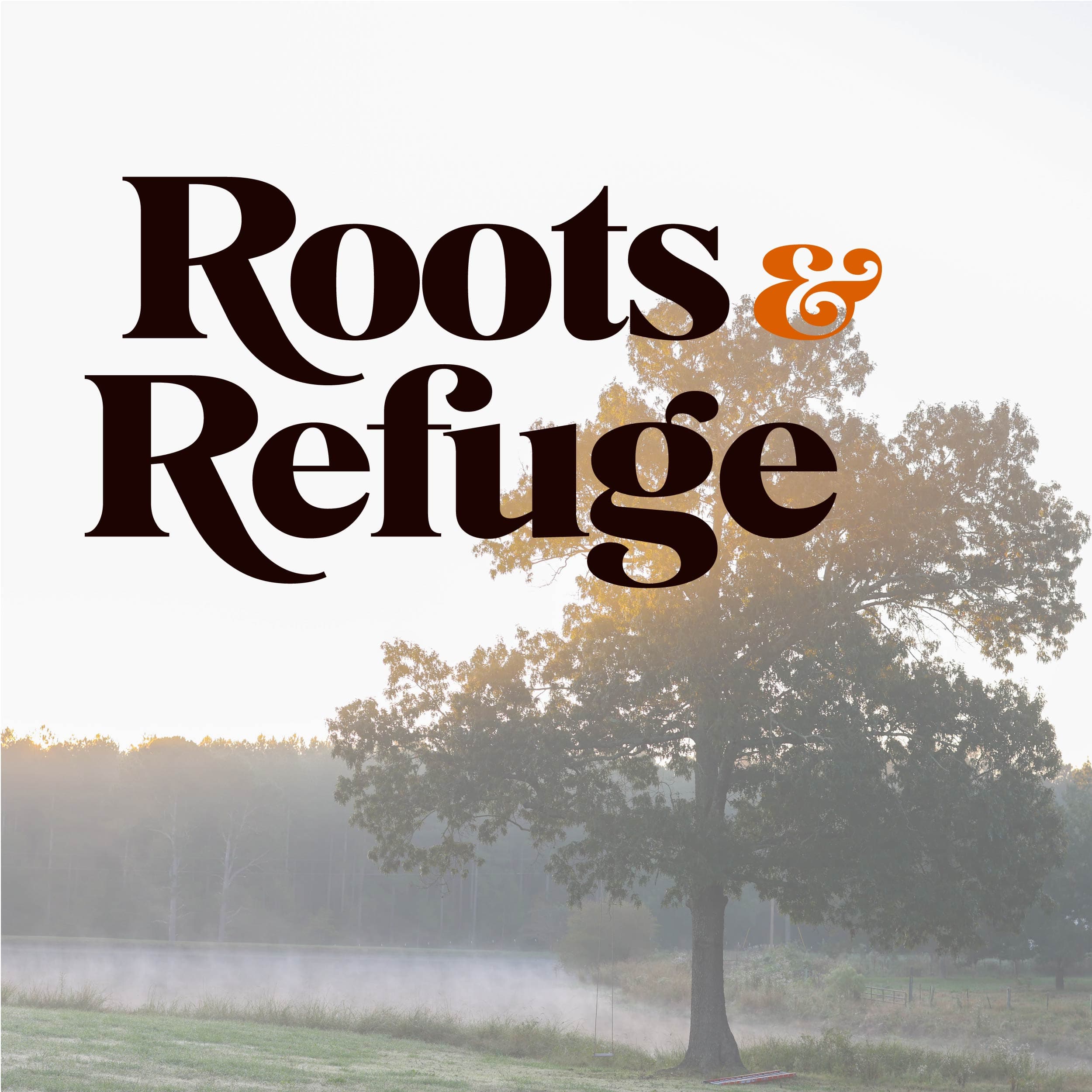 Roots and Refuge Podcast podcast artwork
