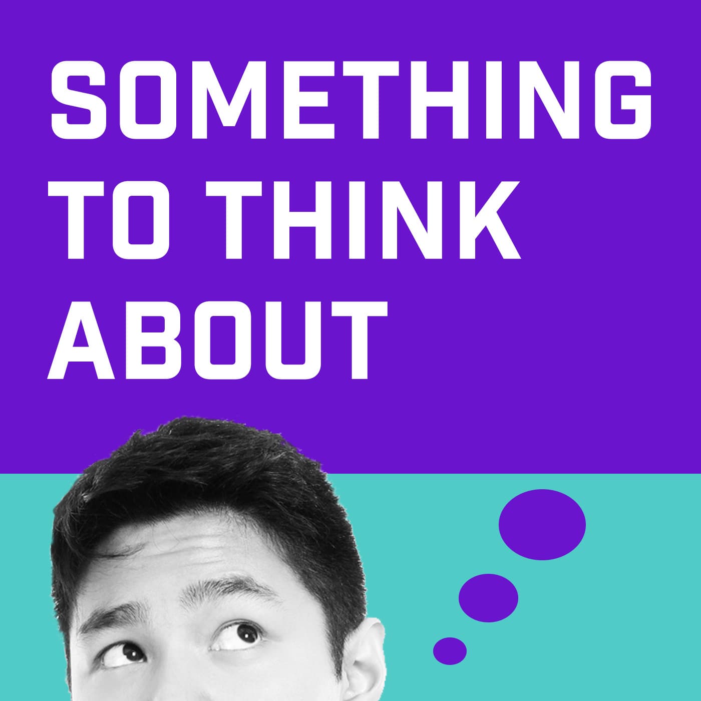 Something To Think About podcast artwork