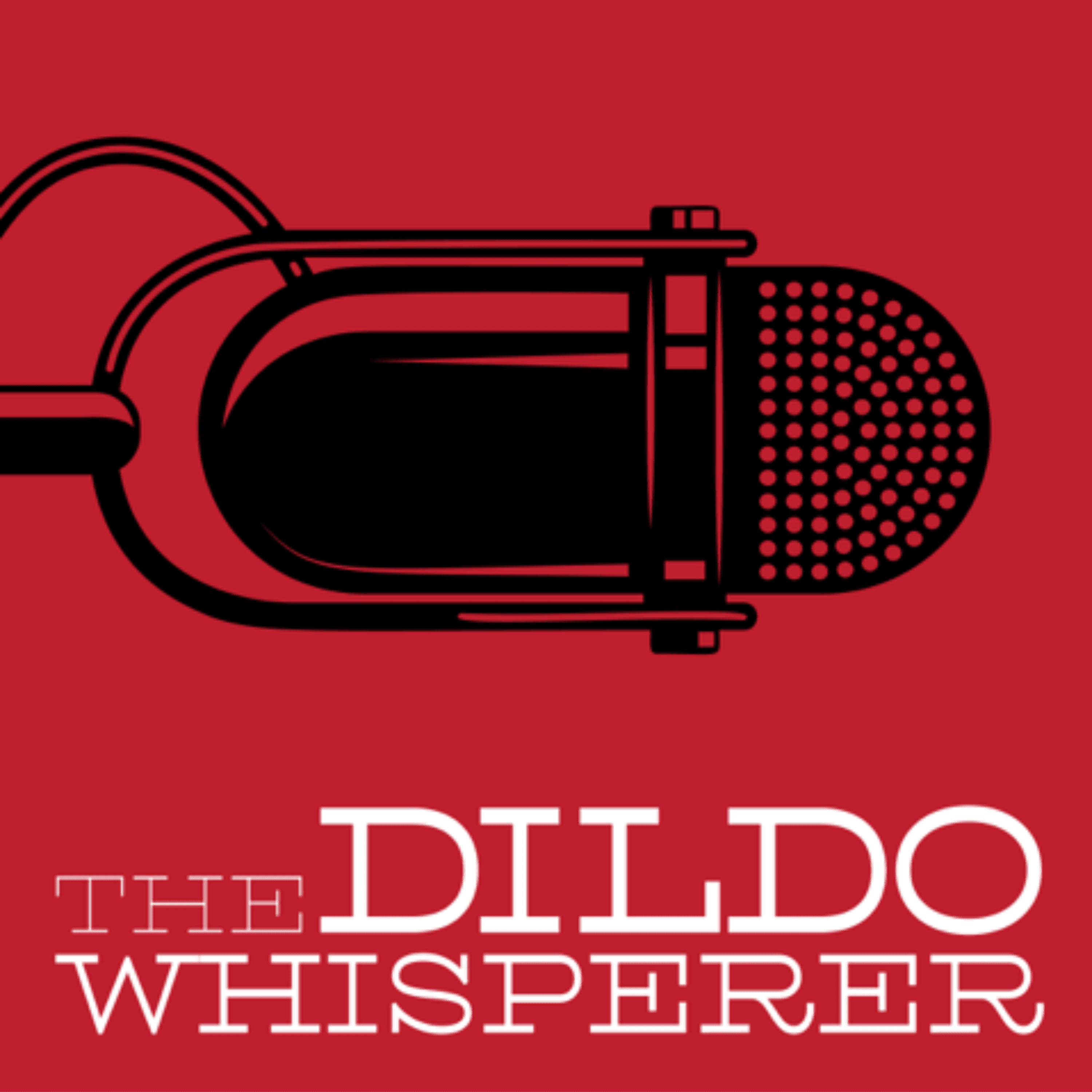 Dildo Whisperer podcast artwork