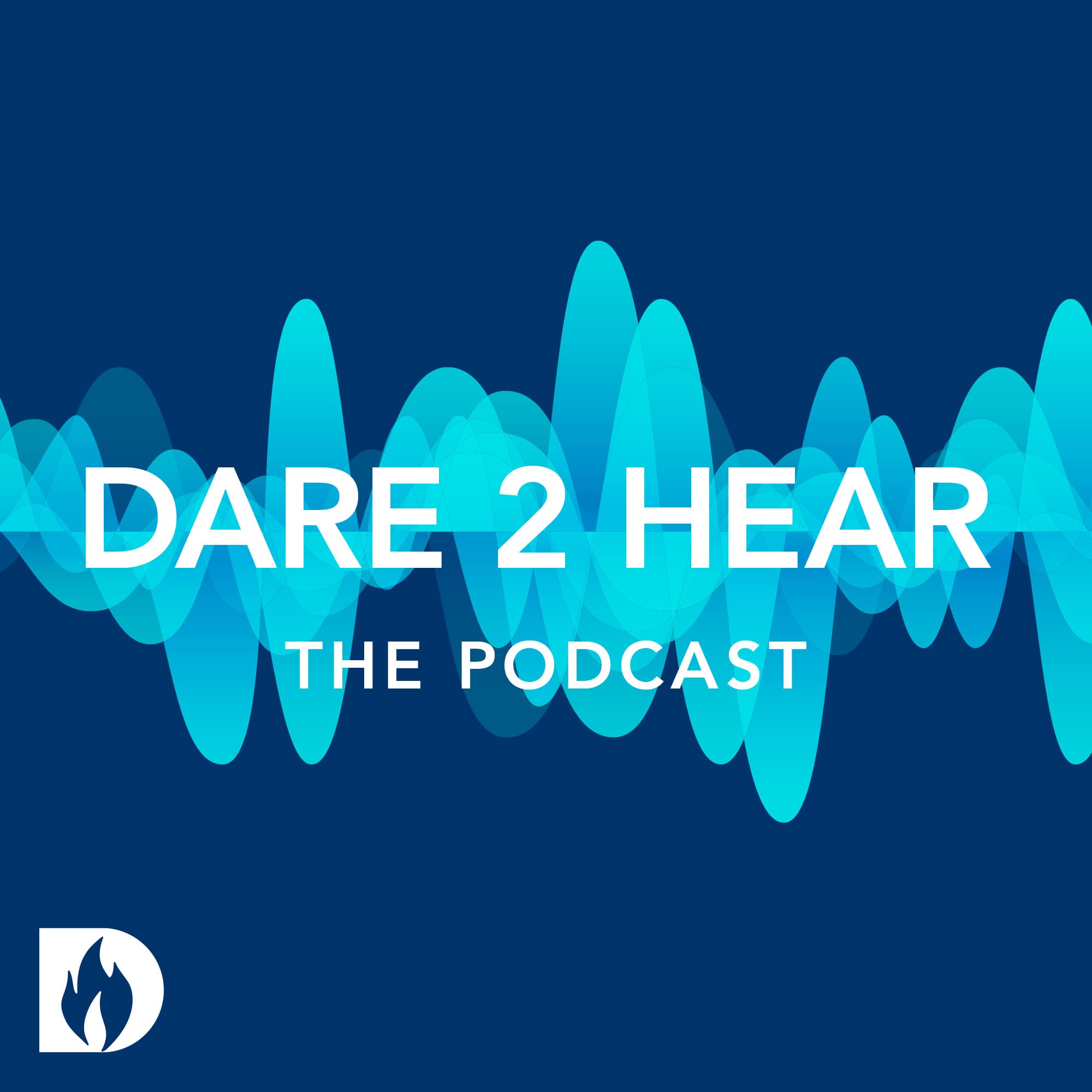 Dare 2 Hear - The Podcast podcast artwork