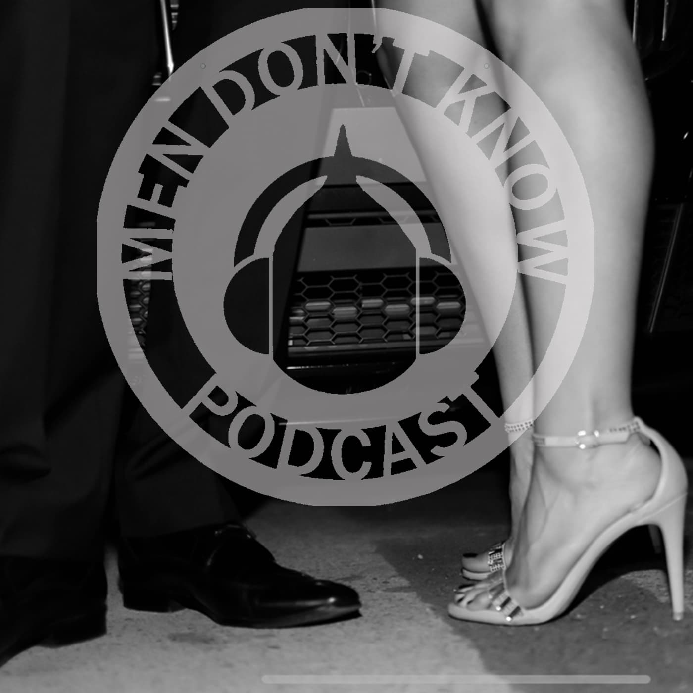 Men Don't Know podcast podcast artwork