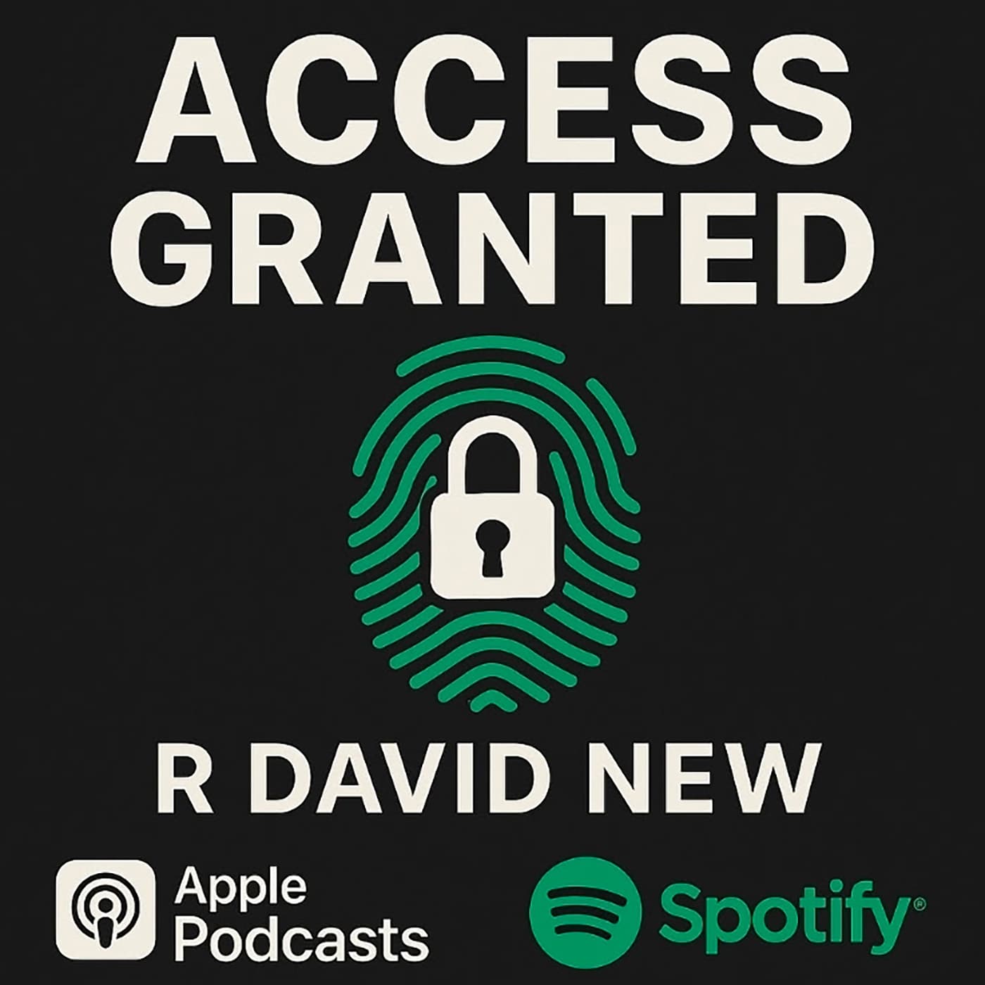 Access Granted with R. David New podcast artwork