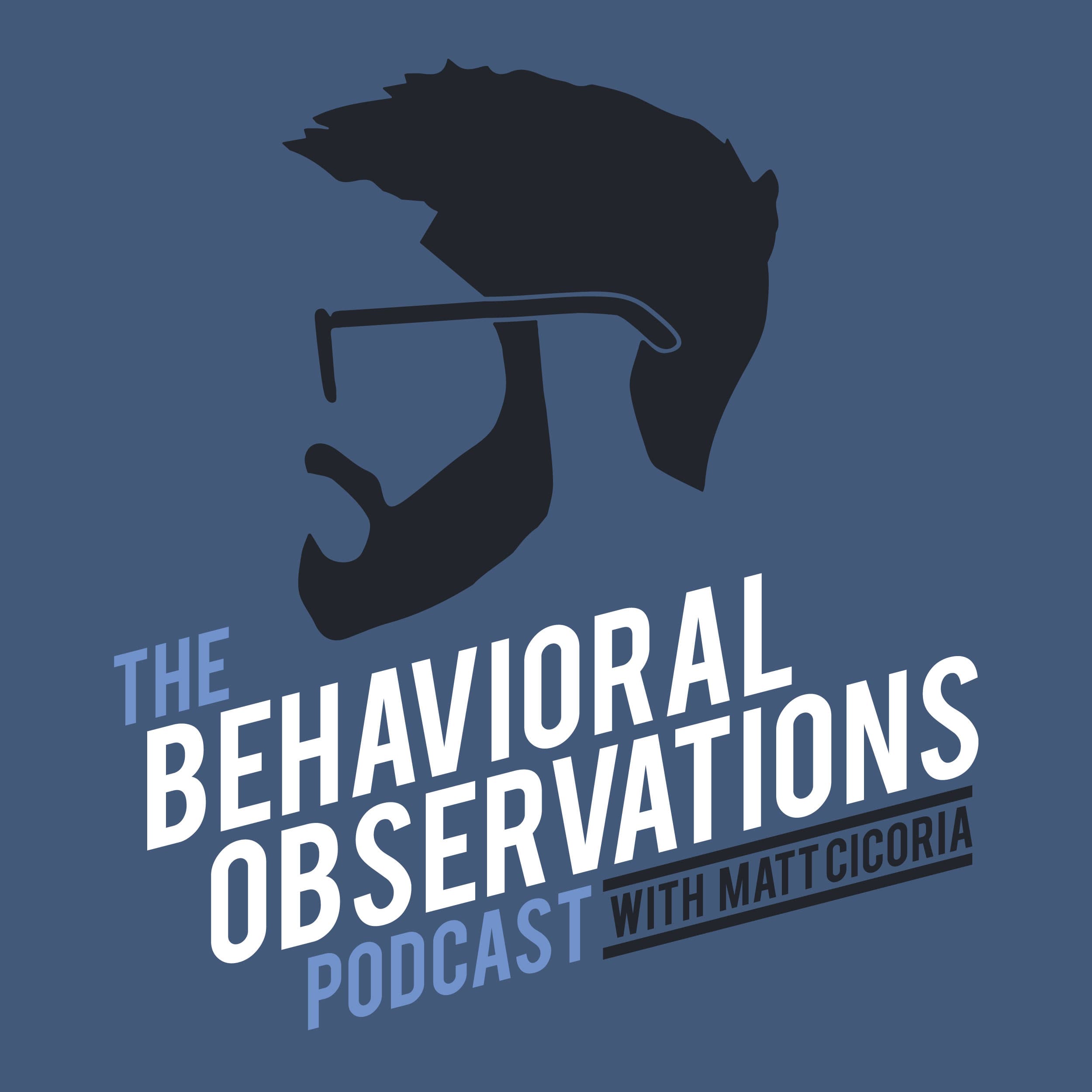 The Behavioral Observations Podcast with Matt Cicoria podcast artwork