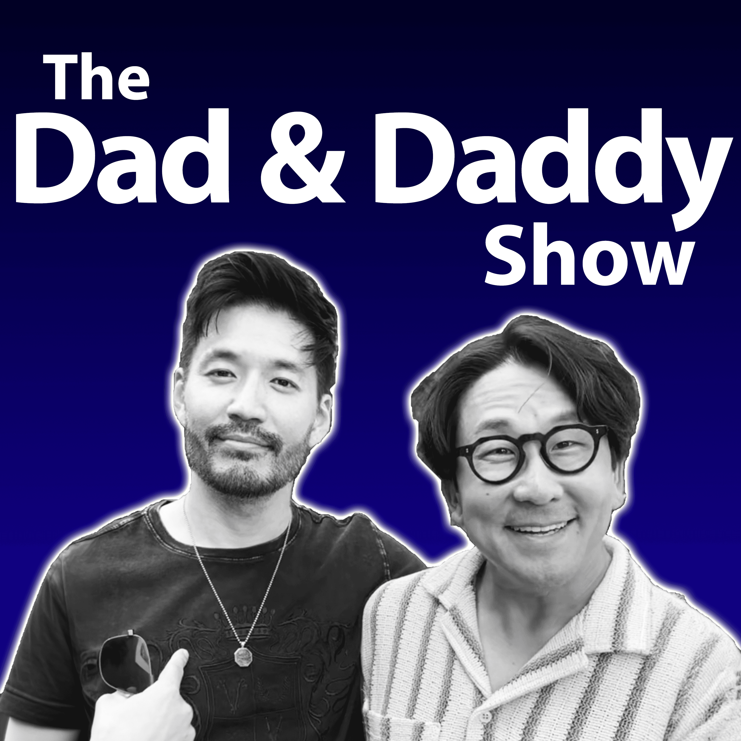 The Dad & Daddy Show podcast artwork