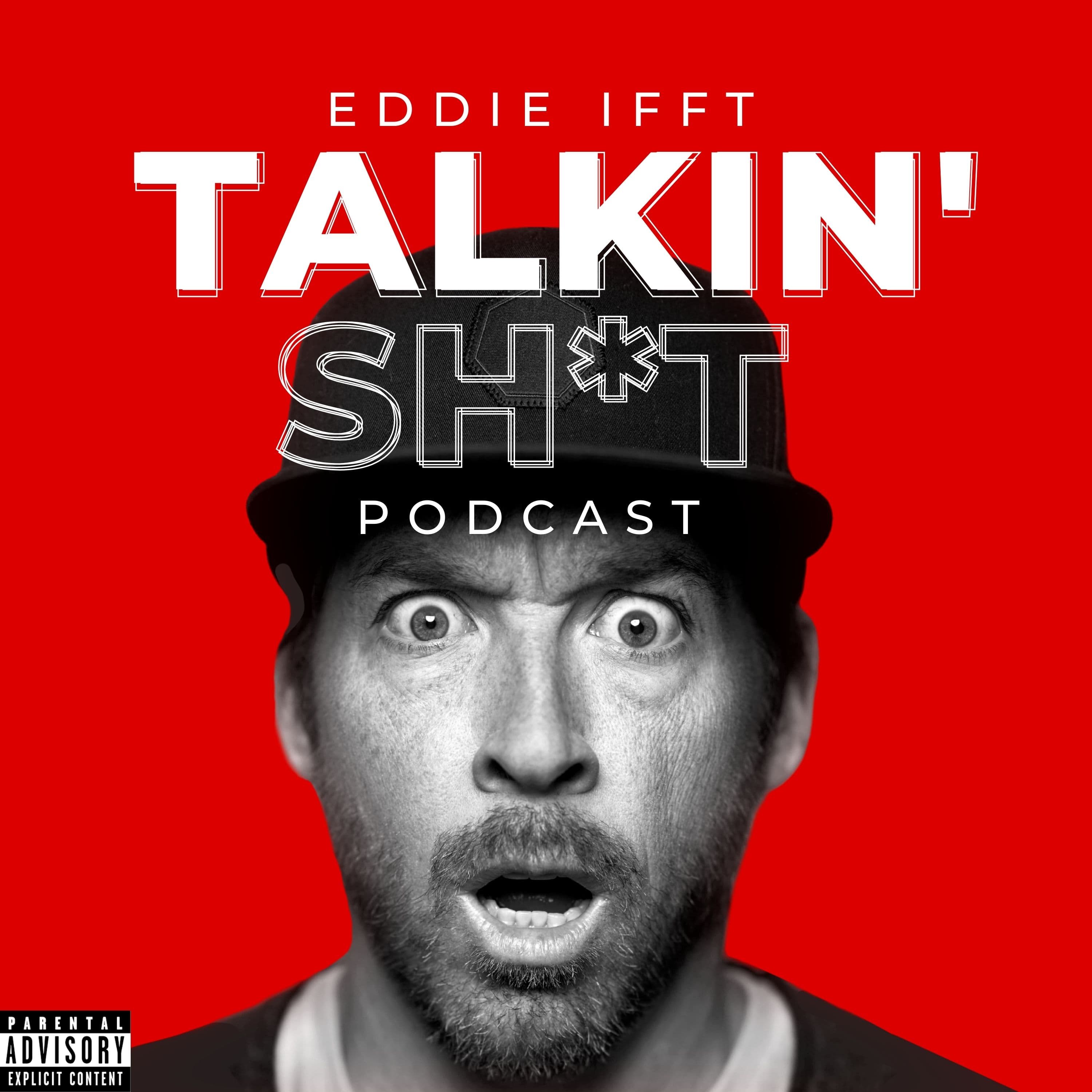Talkin' Sh*t with Eddie Ifft podcast artwork
