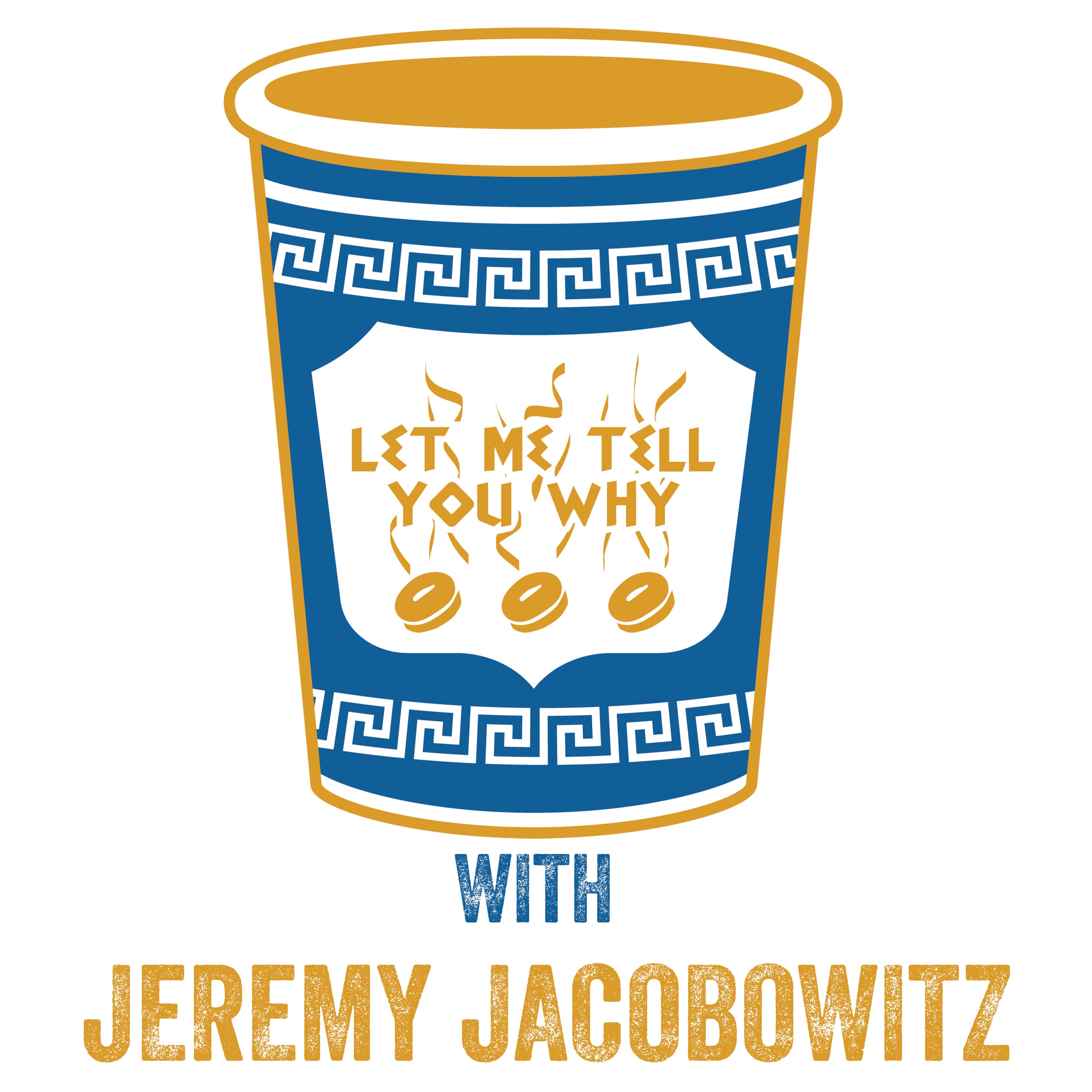 Let Me Tell You Why...with Jeremy Jacobowitz podcast artwork