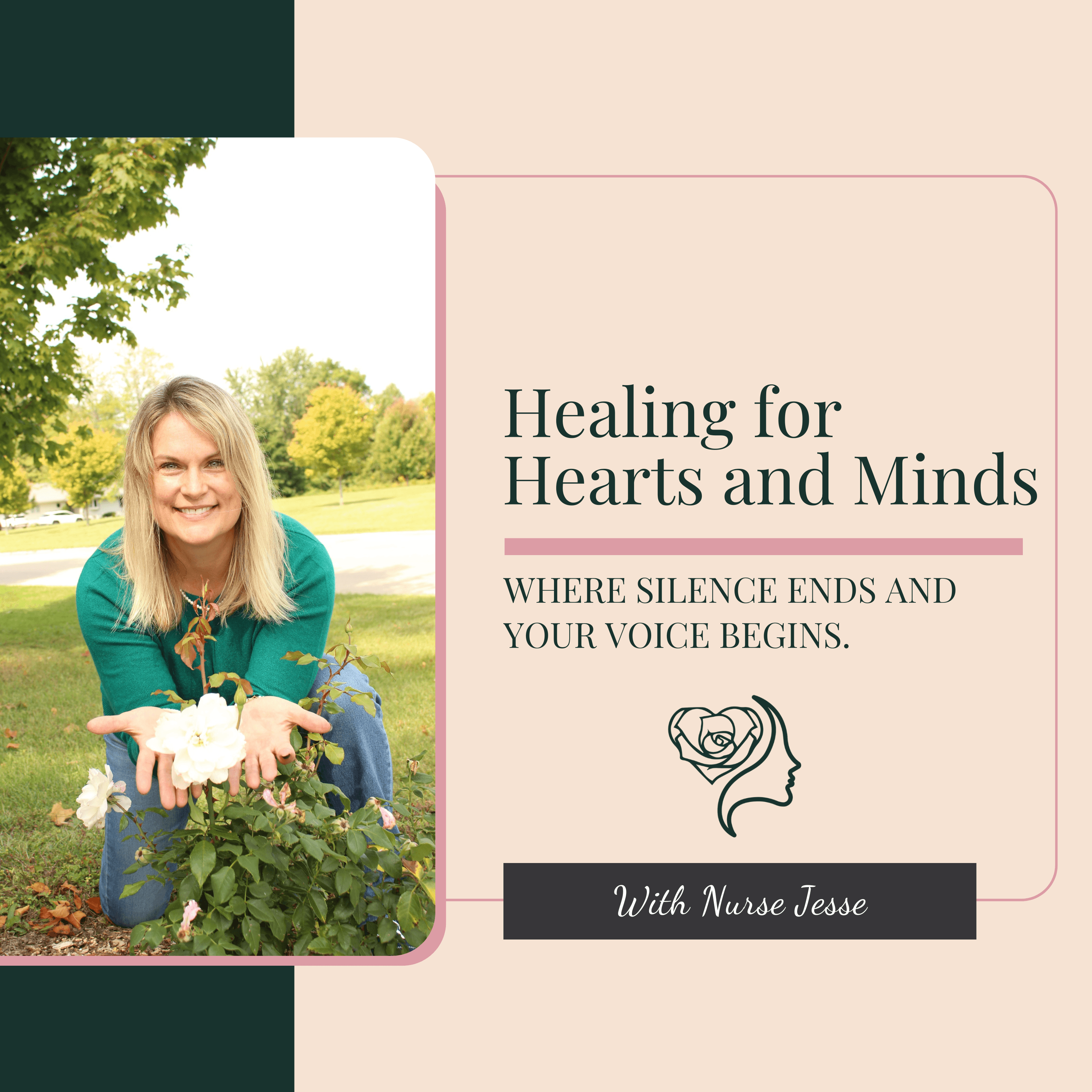 Healing for Hearts & Minds with Nurse Jesse podcast artwork
