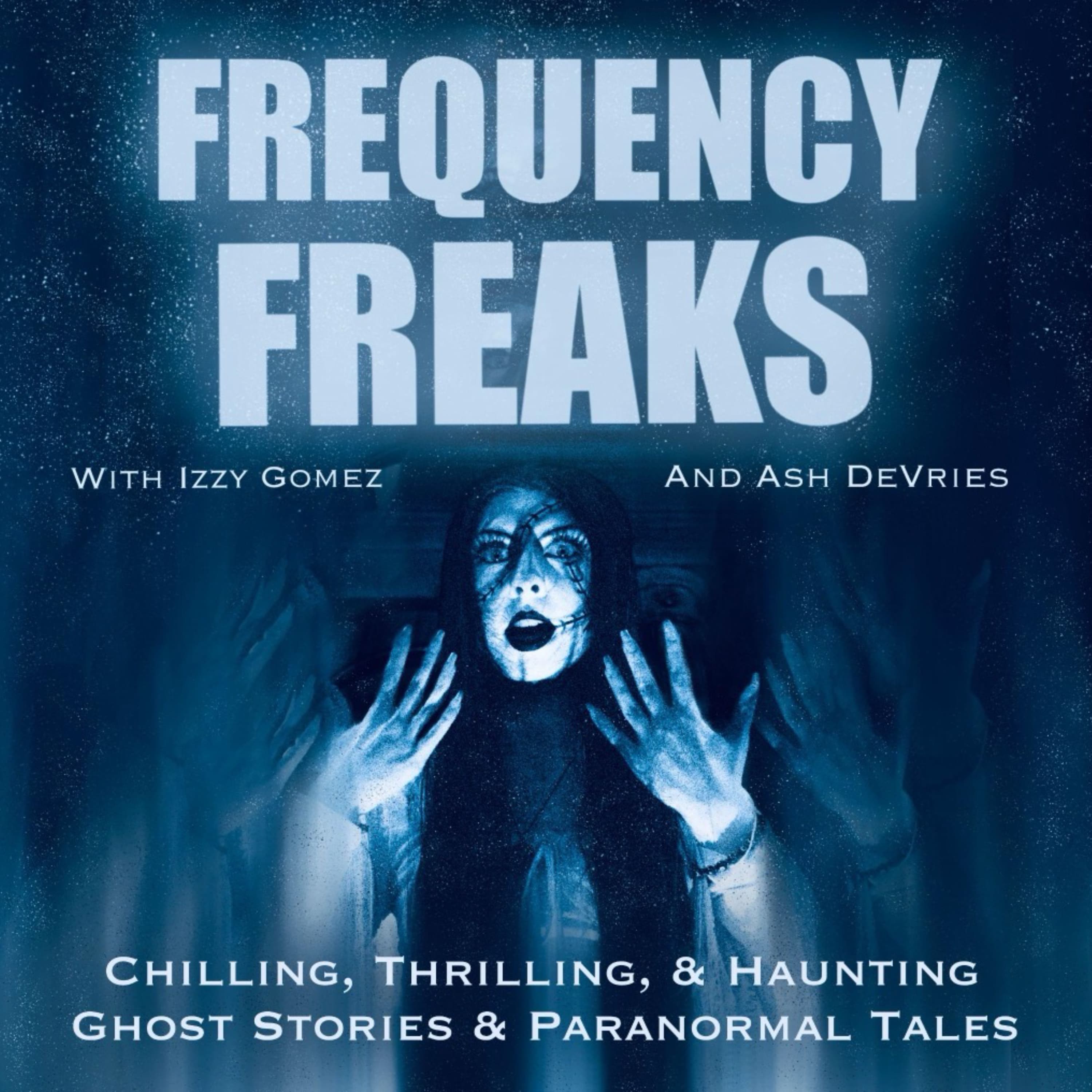 Frequency Freaks | Ghost Stories & Paranormal Tales podcast artwork