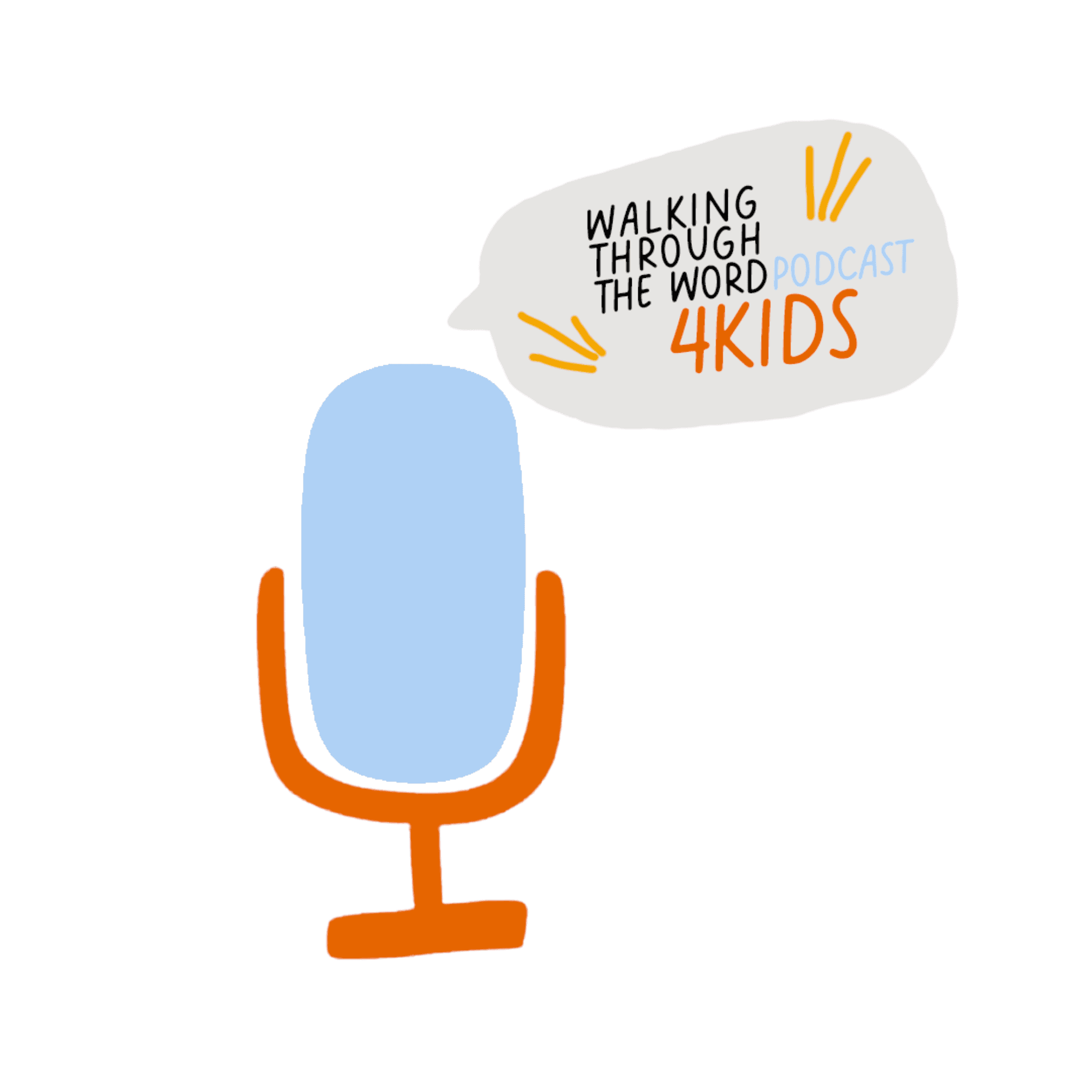 Walking Through The Word Podcast 4 Kids podcast artwork
