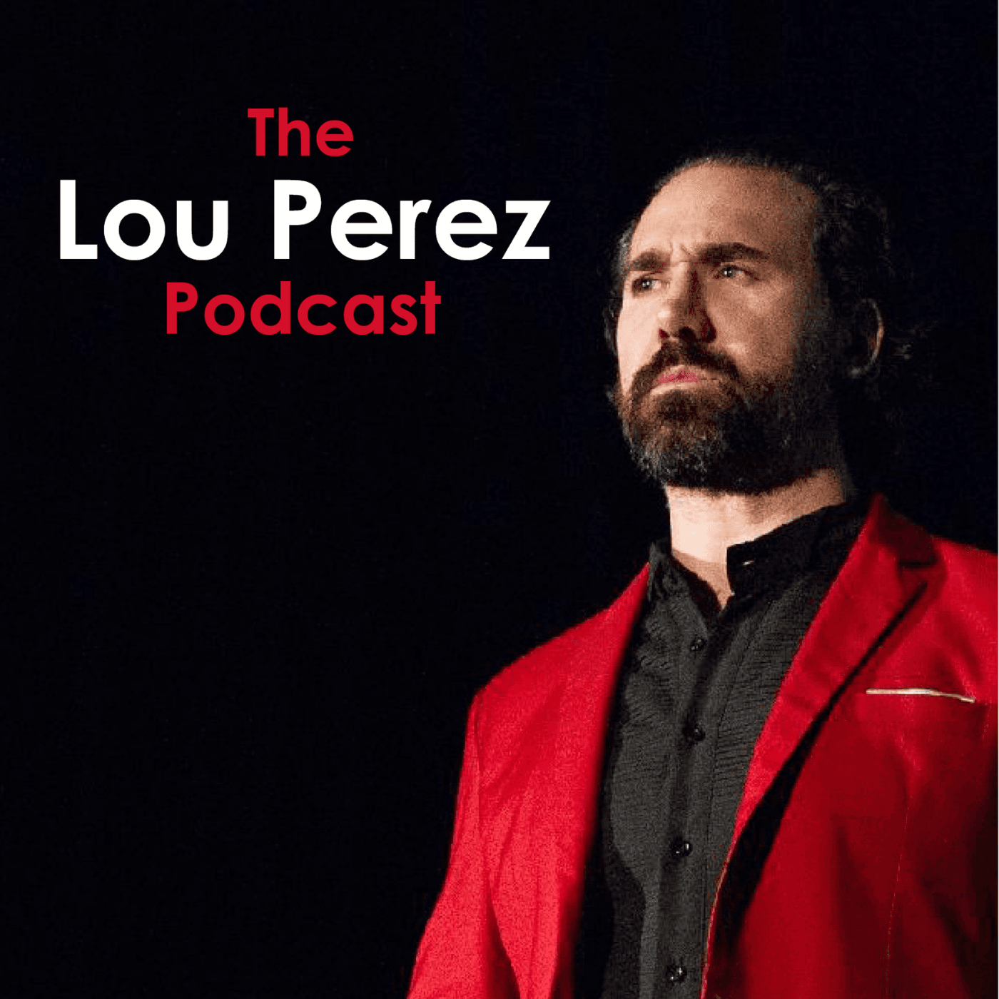 The Lou Perez Podcast podcast artwork