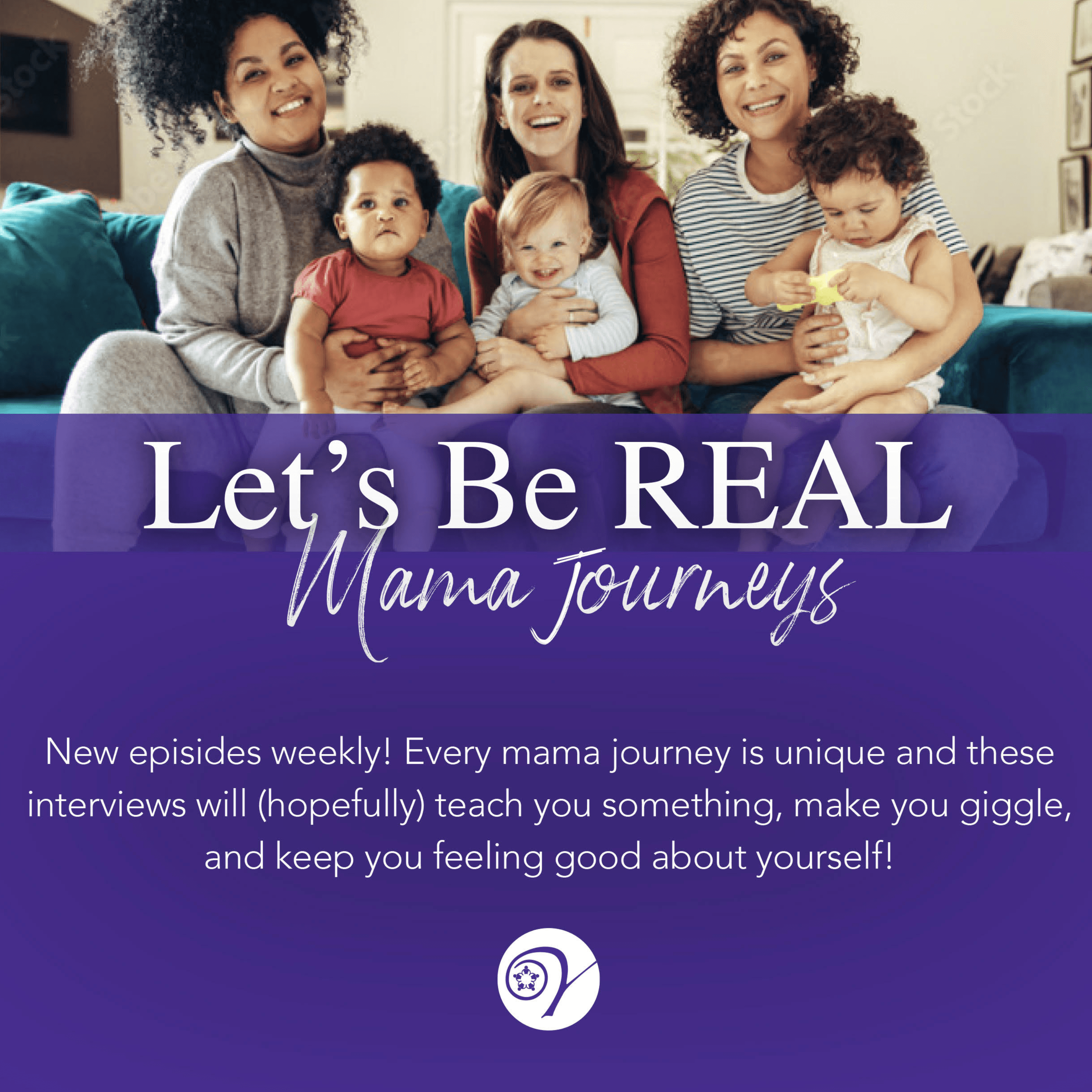 Let's Be Real: Mama Journeys podcast artwork