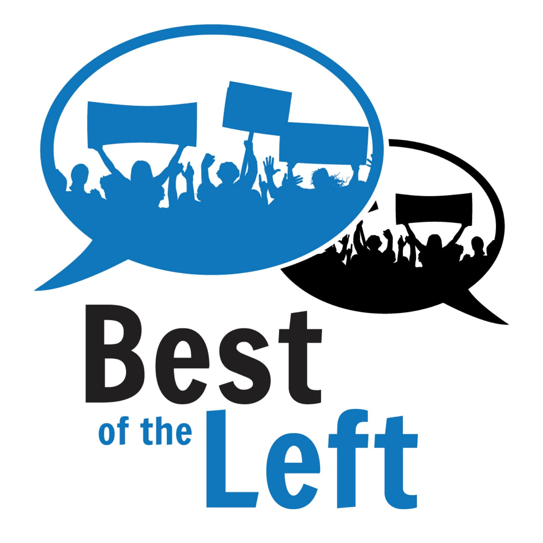 Best of the Left - Leftist Perspectives on Progressive Politics, News, Culture, Economics and Democracy podcast artwork