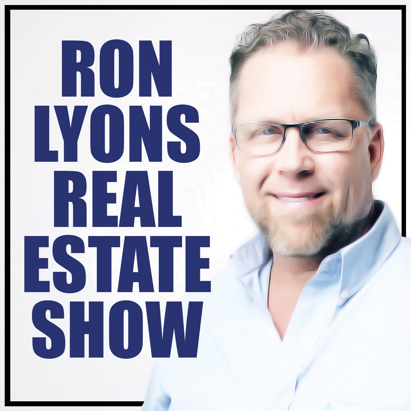 Ron Lyons Real Estate Show podcast artwork