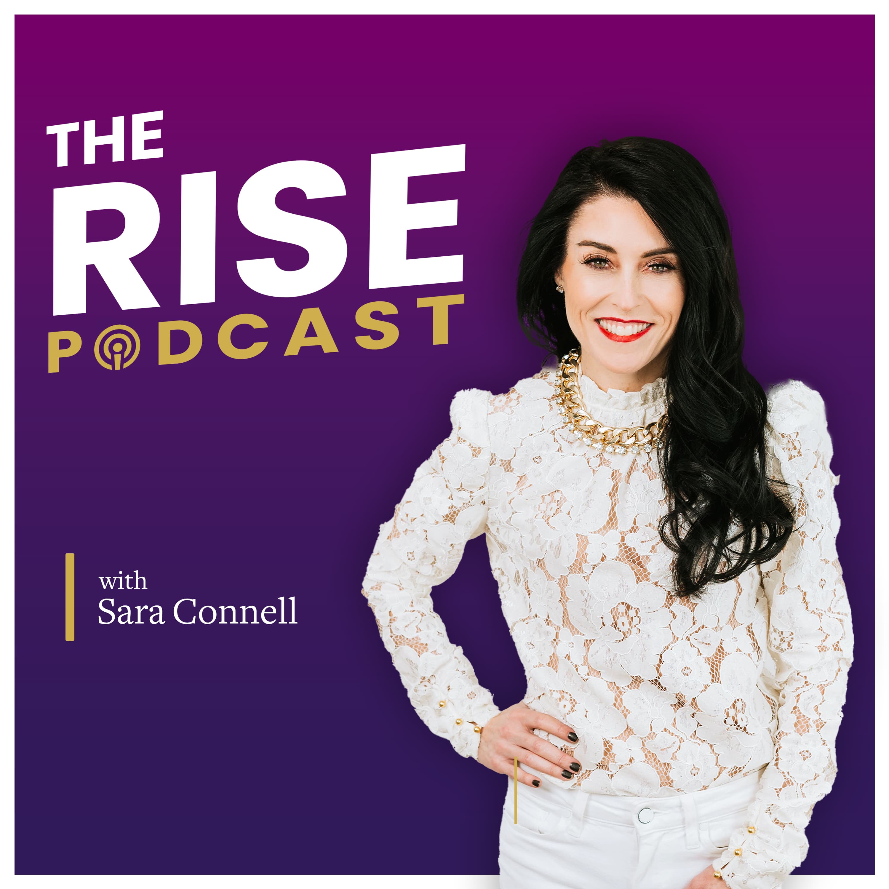 THE RISE with Sara Connell podcast artwork