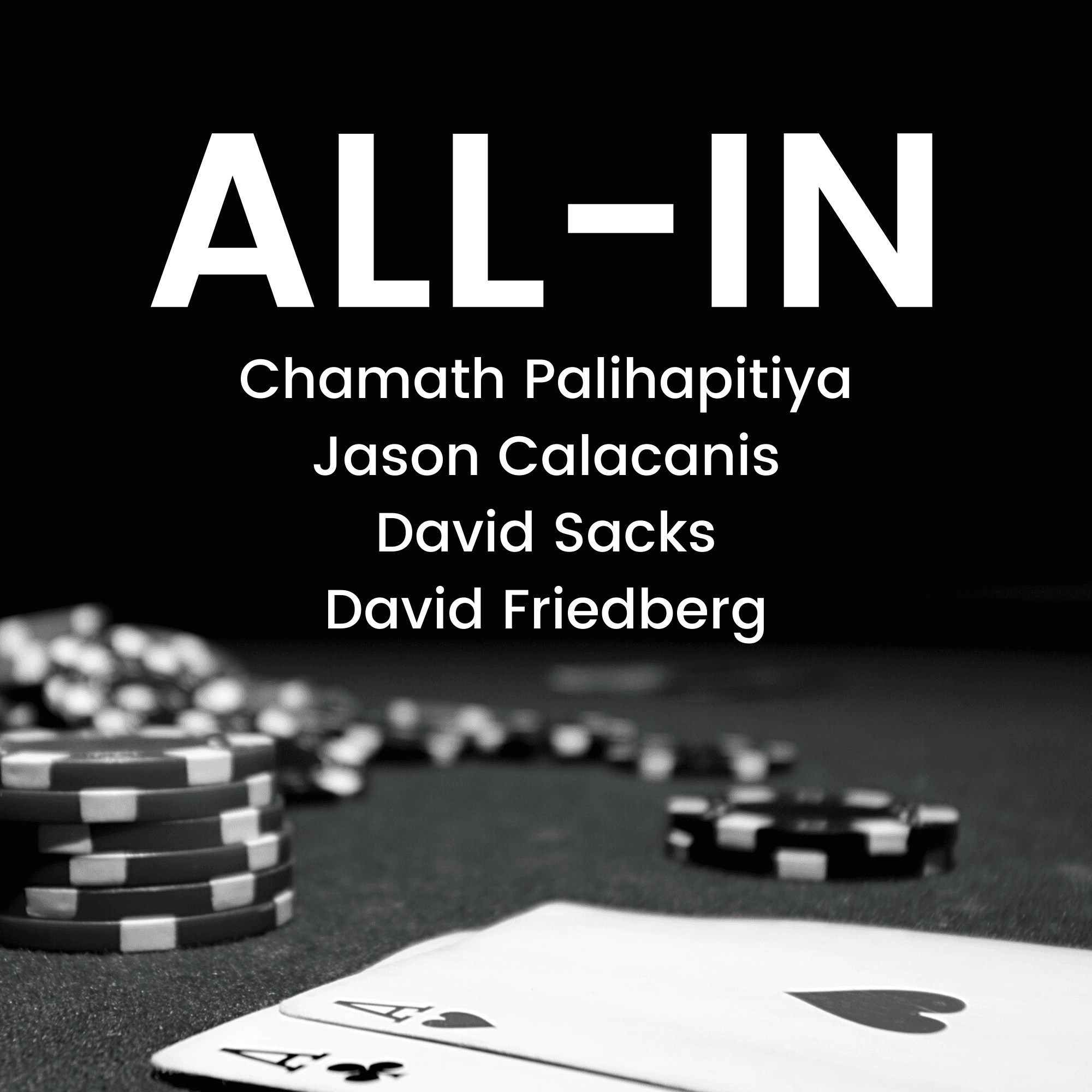 All-In with Chamath, Jason, Sacks & Friedberg podcast artwork