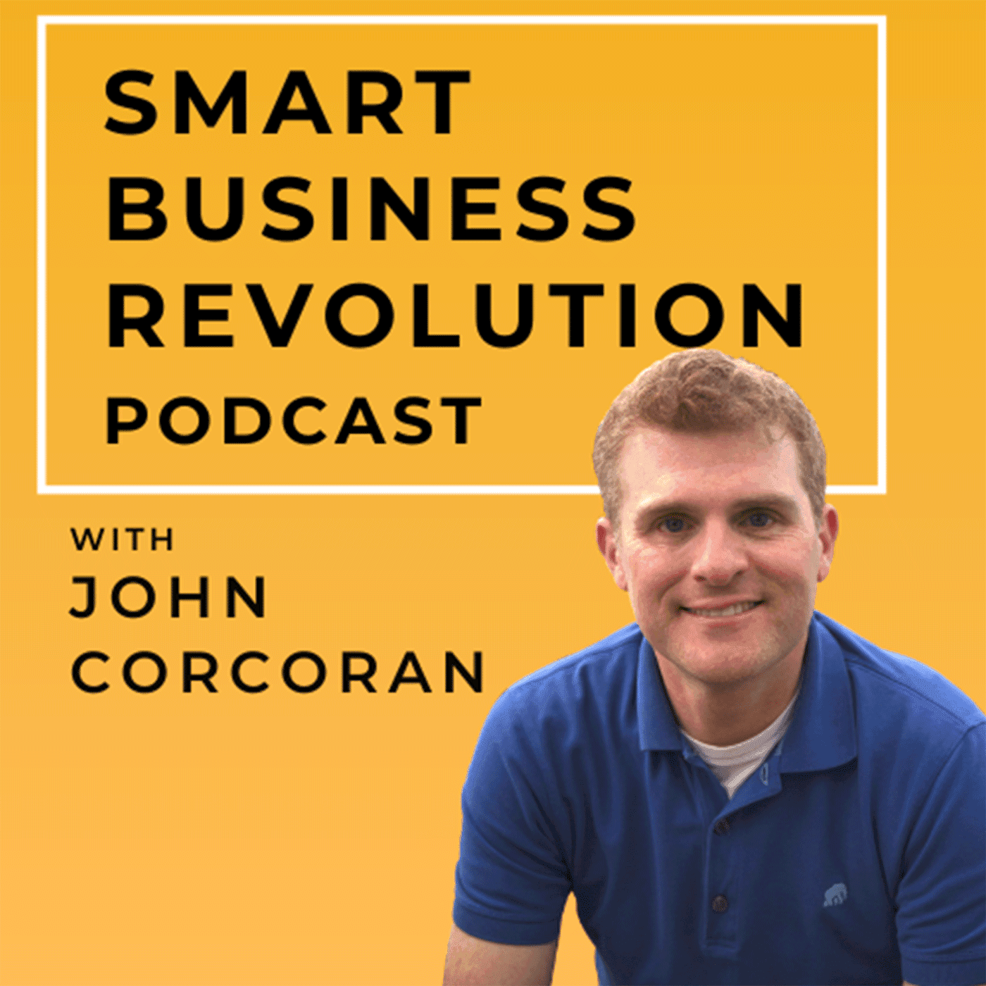 Smart Business Revolution | Turn Relationships into Revenues | Networking | More Clients | Relationship Advice podcast artwork
