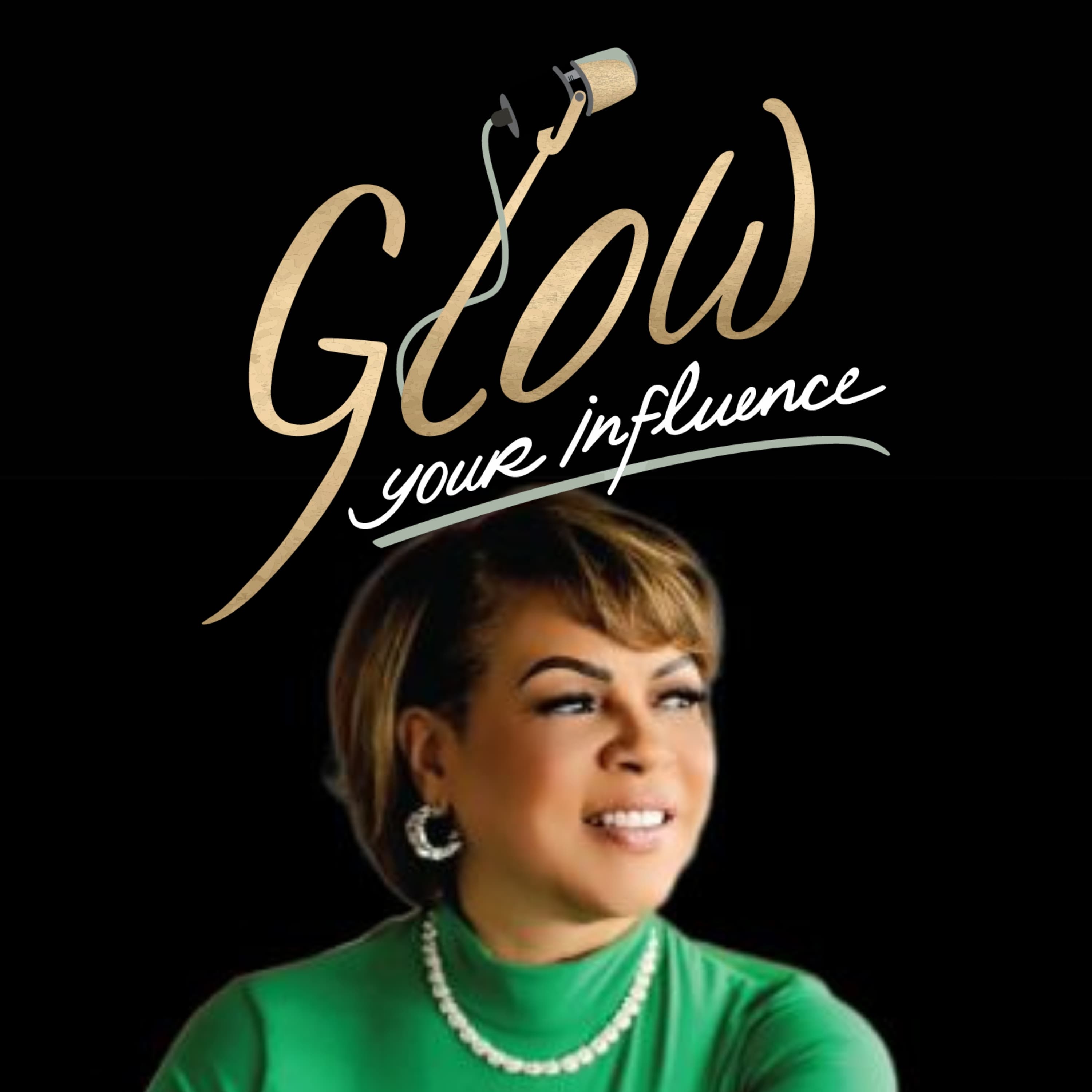 GLOW Your Influence podcast artwork