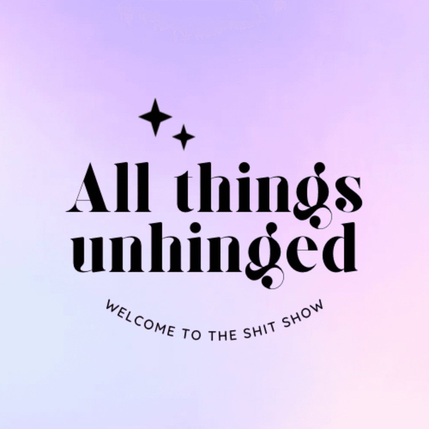 All Things Unhinged podcast artwork
