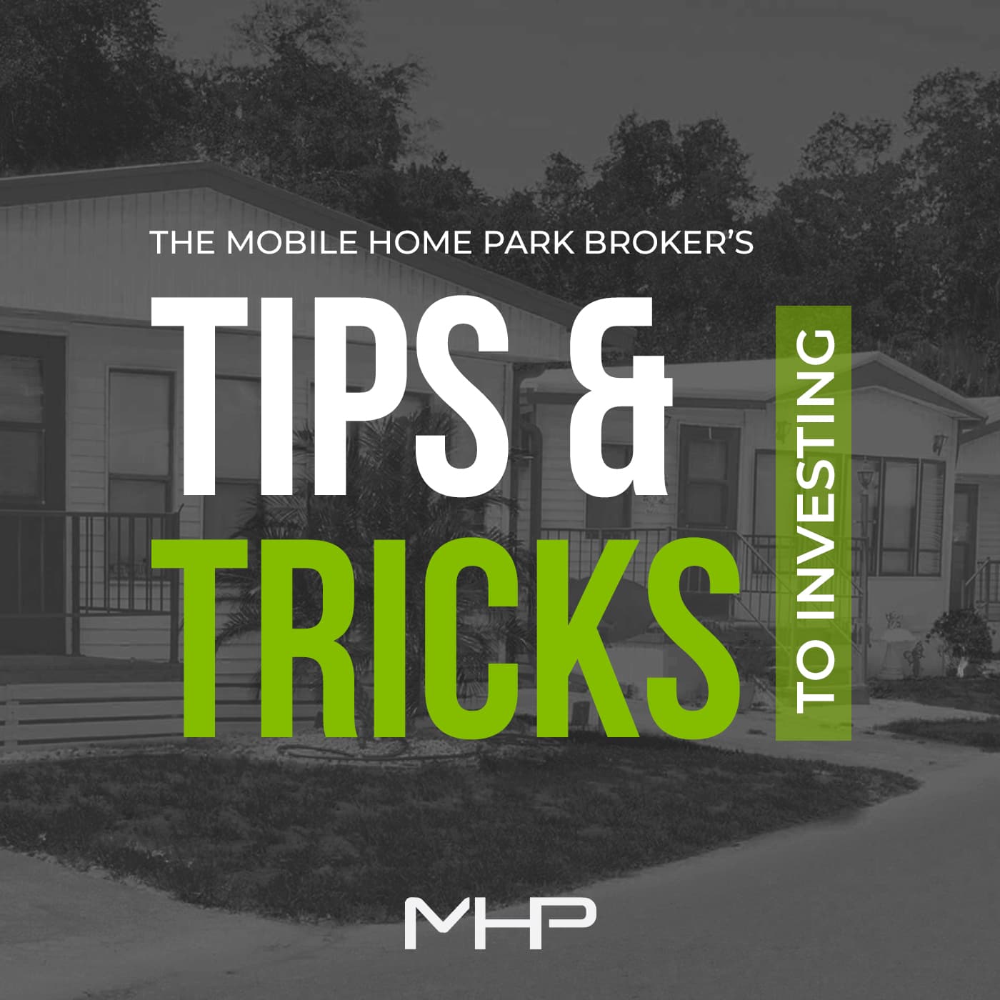 The Mobile Home Park Broker's Tips & Tricks To Investing podcast artwork