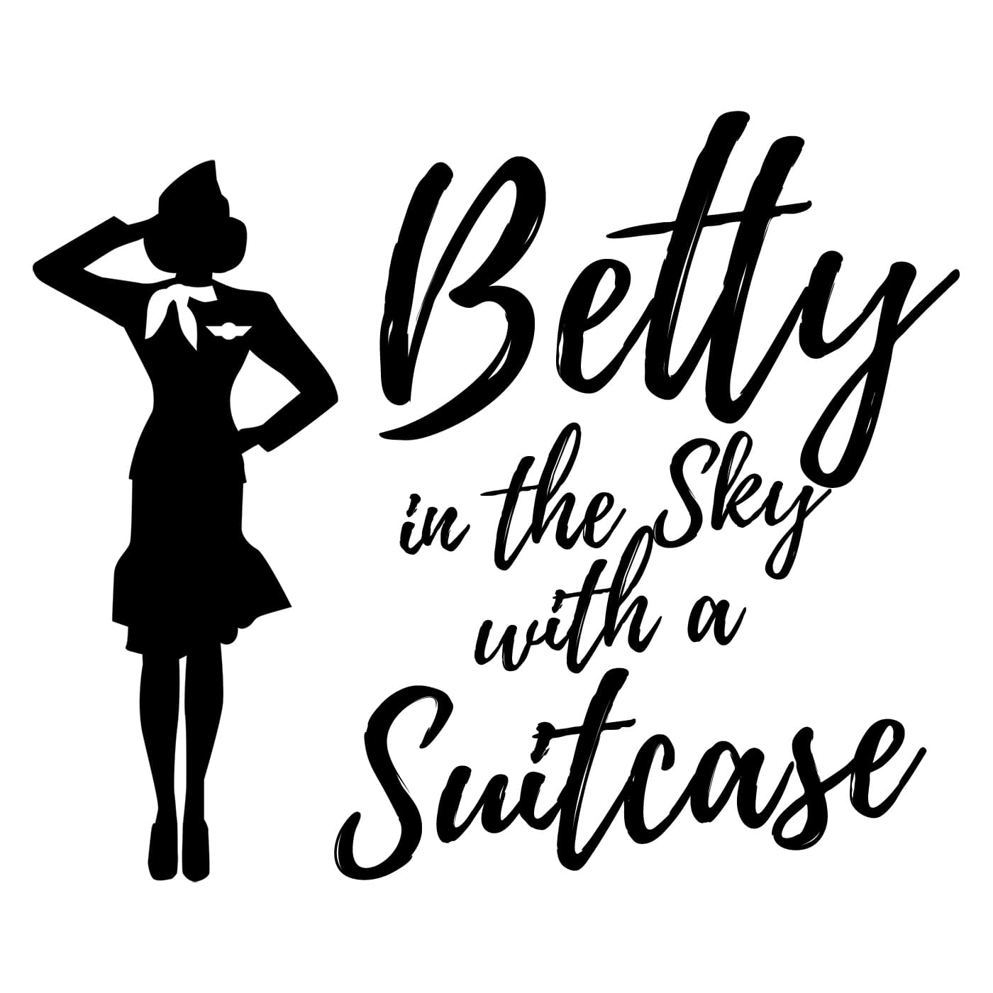 Betty in the Sky with a Suitcase! podcast artwork