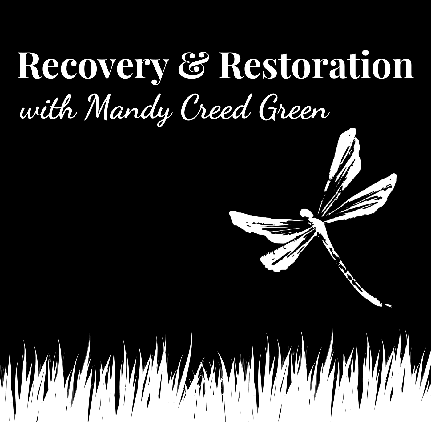 Recovery & Restoration with Mandy Creed Green podcast artwork