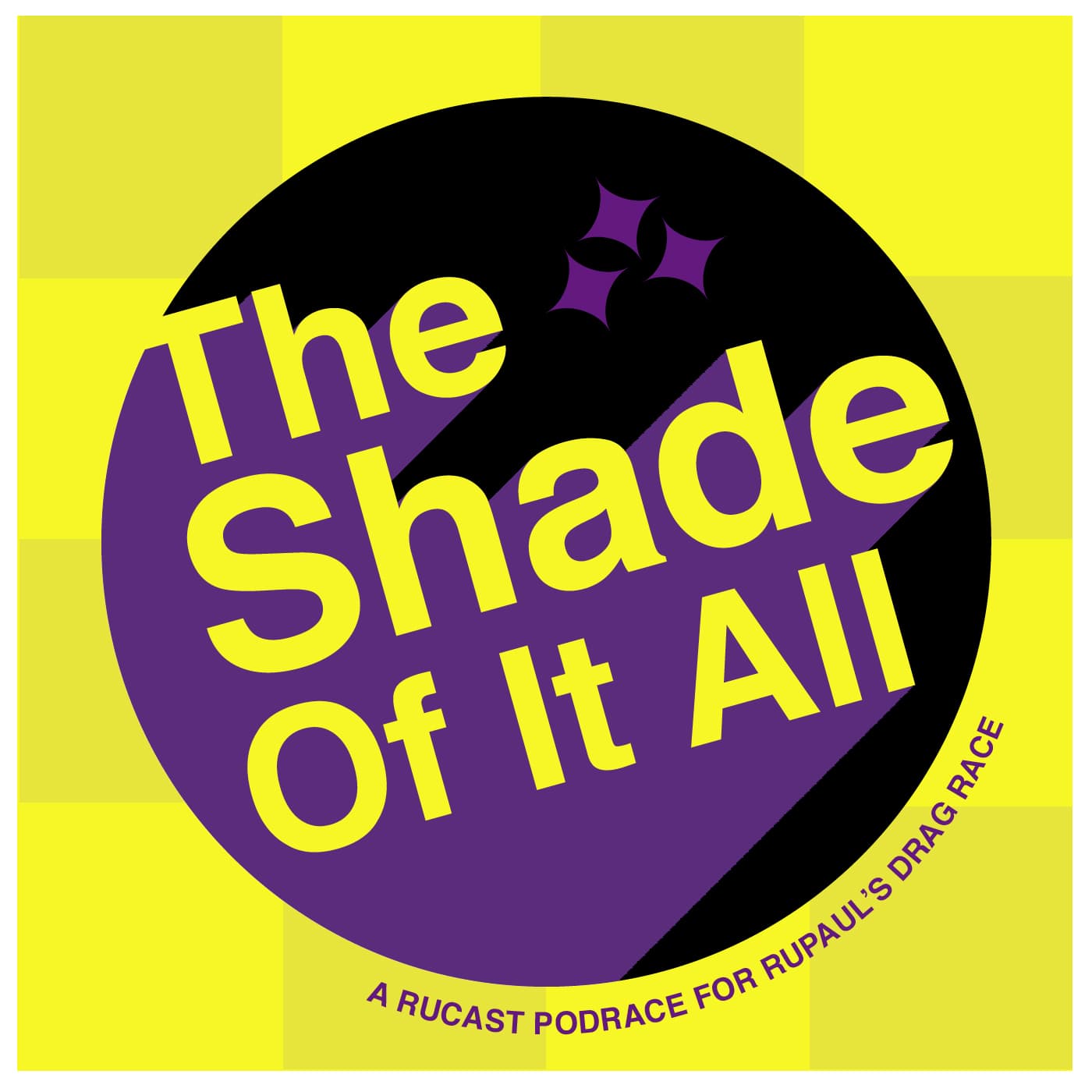 The Shade Of It All: A Rucast Podrace for RuPaul's Drag Race podcast artwork