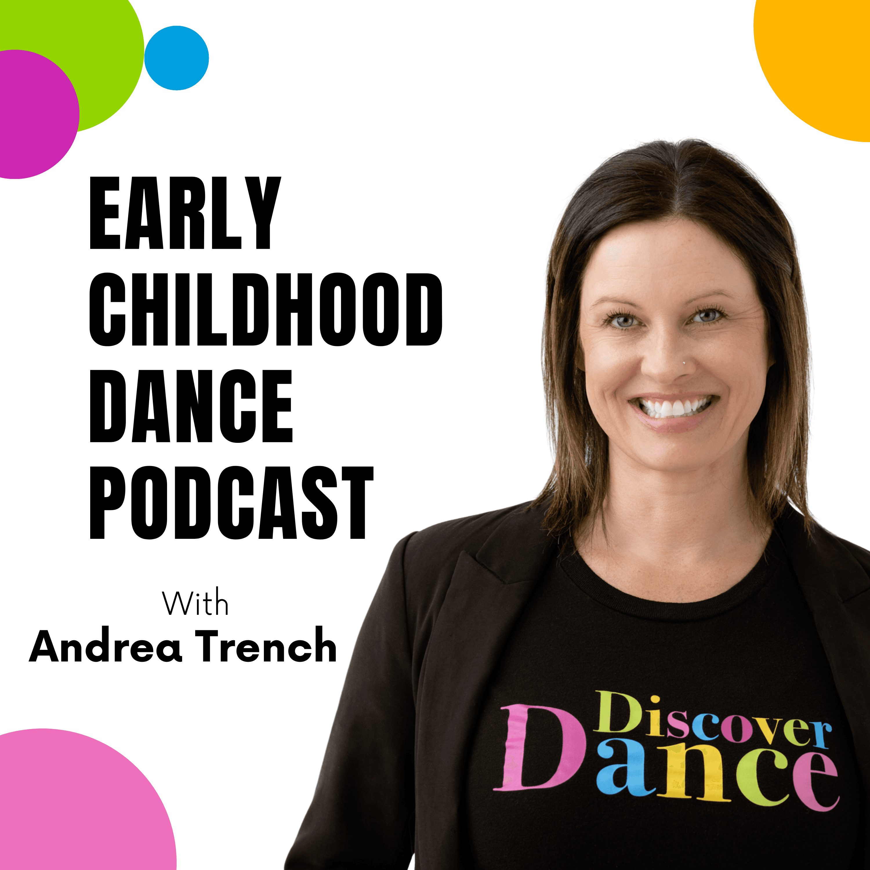DiscoverDance Early Childhood Dance Podcast with Andrea Trench podcast artwork