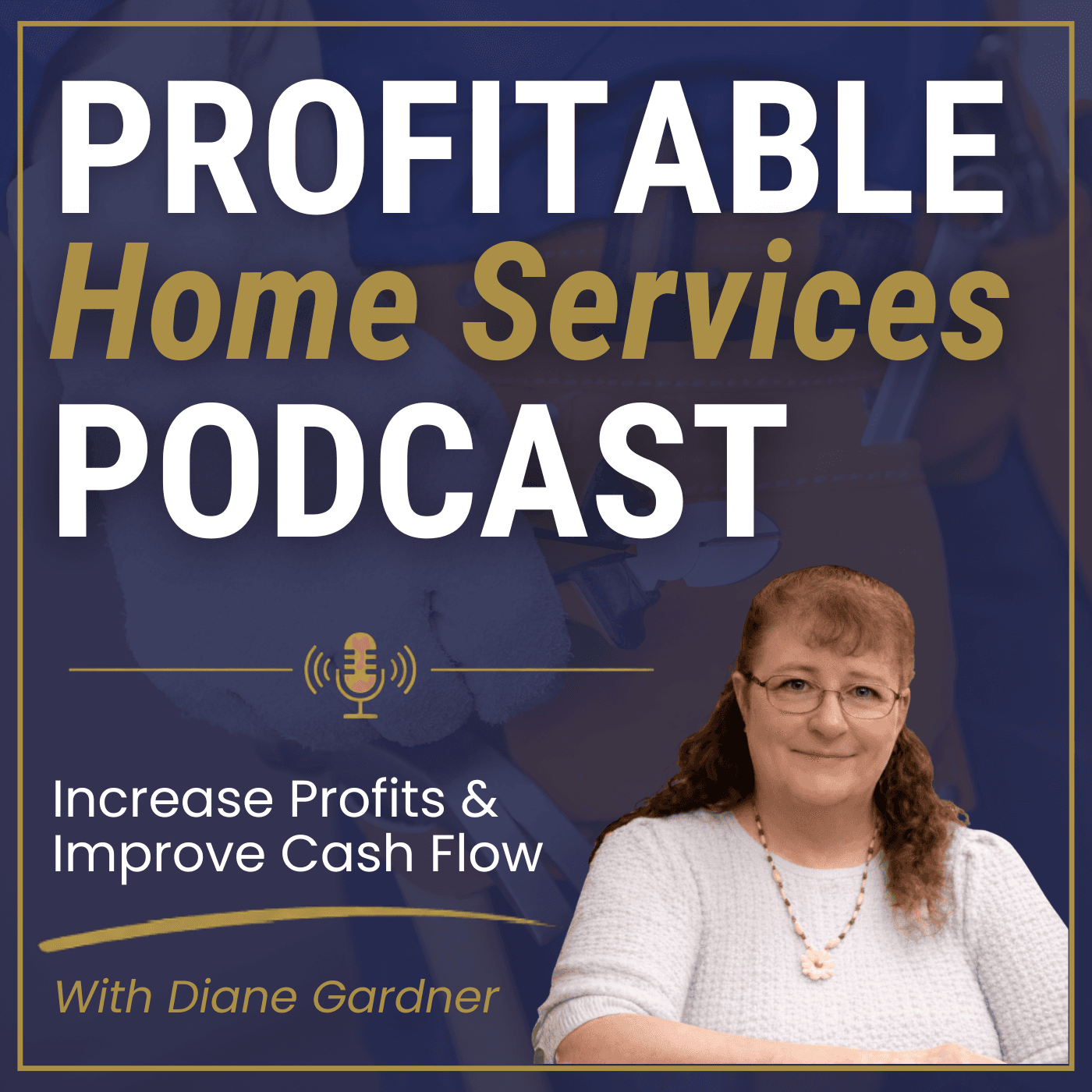 Profitable Home Services Podcast | Increase Profits & Improve Cash Flow podcast artwork