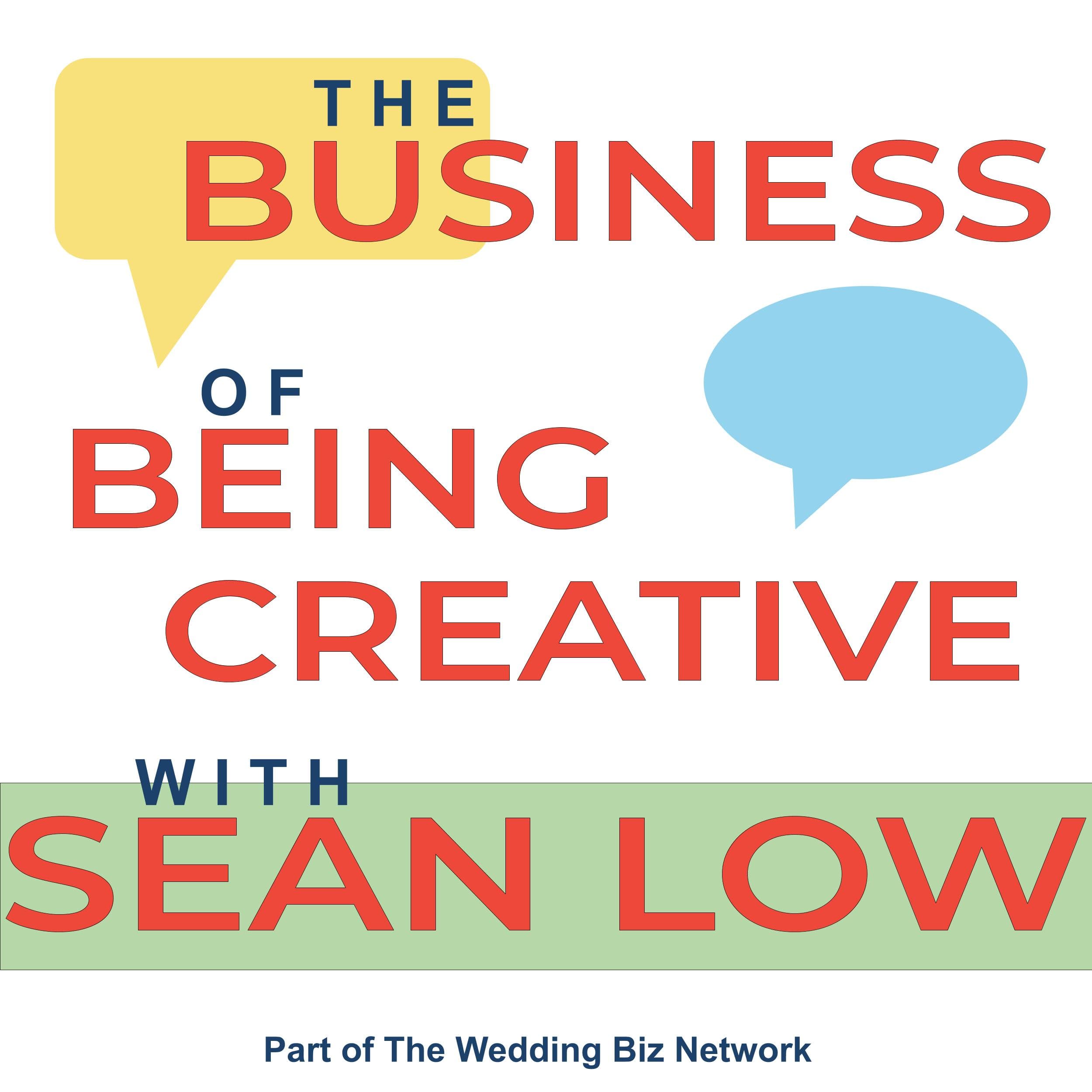 Business of Being Creative with Sean Low podcast artwork