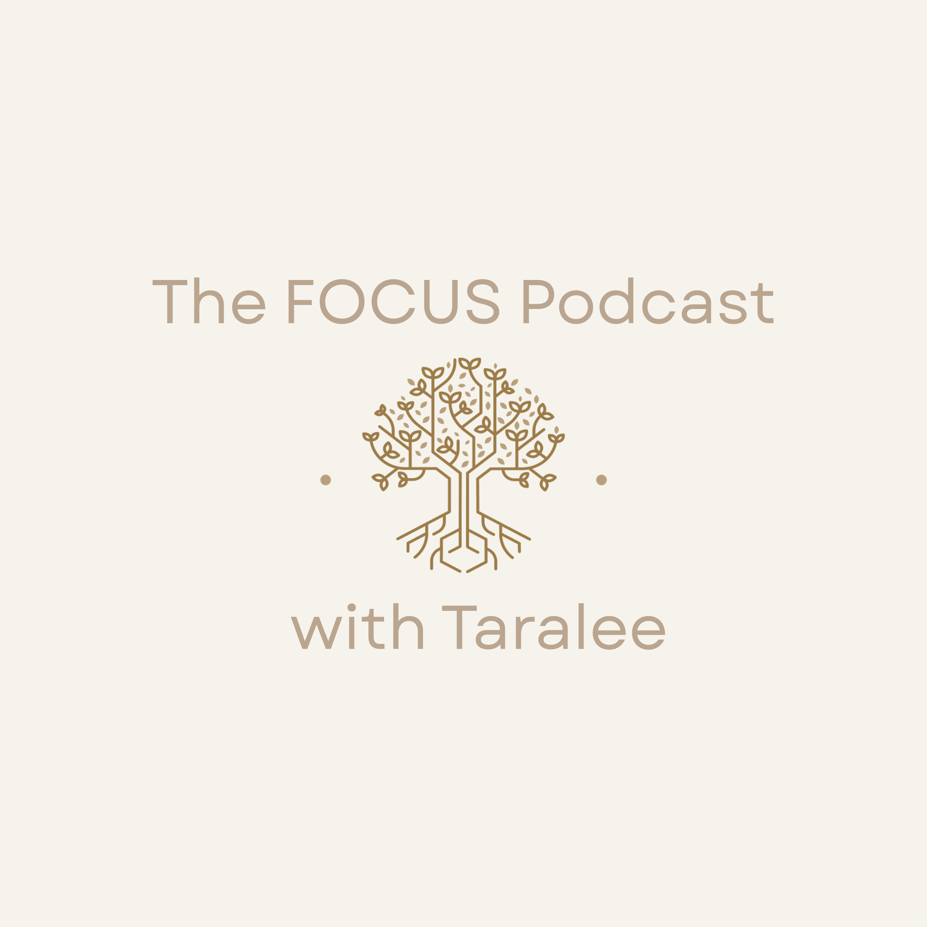 The FOCUS Podcast with Taralee podcast artwork
