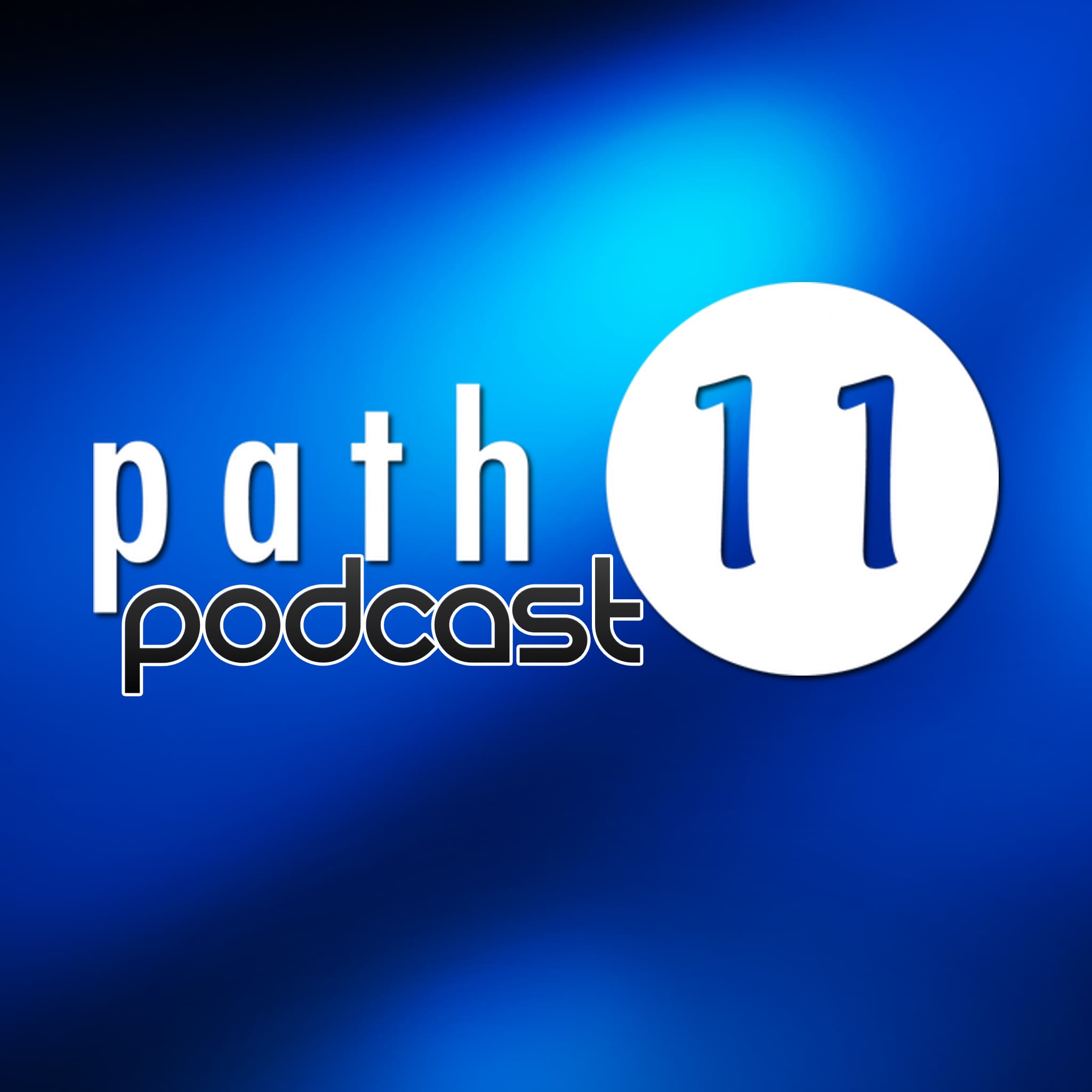 Path 11 Podcast podcast artwork