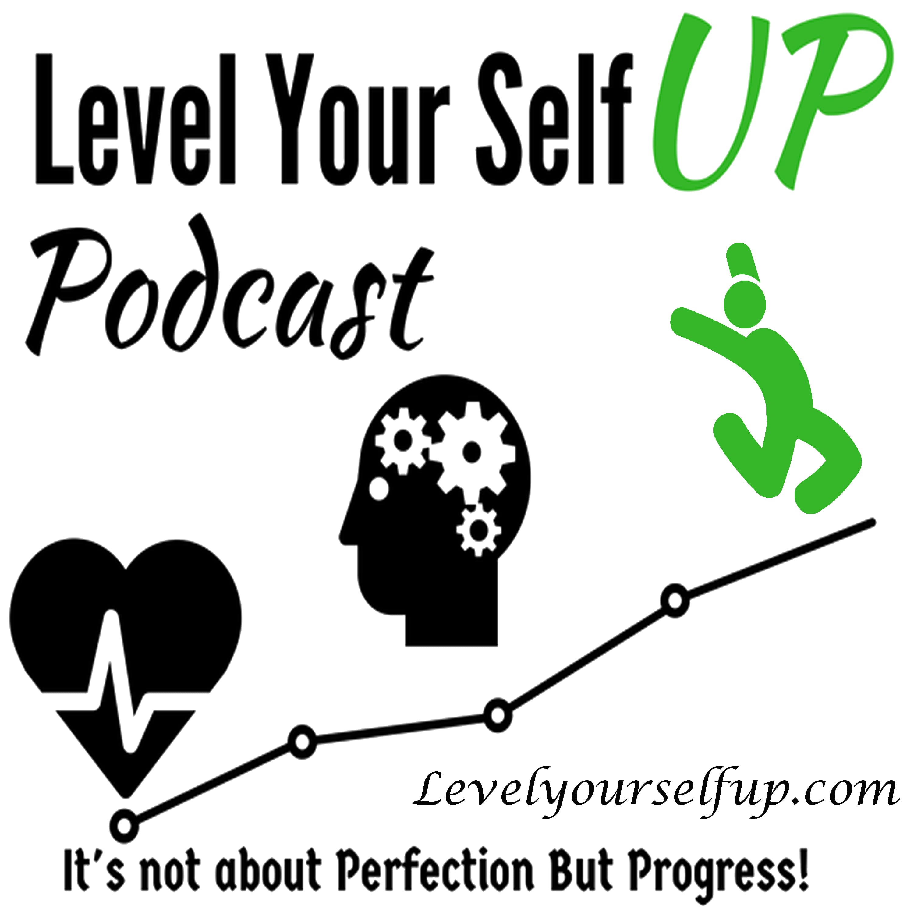 Level YourSelf UP Podcast podcast artwork