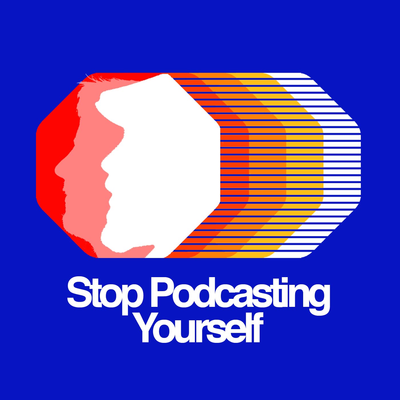 Stop Podcasting Yourself podcast artwork