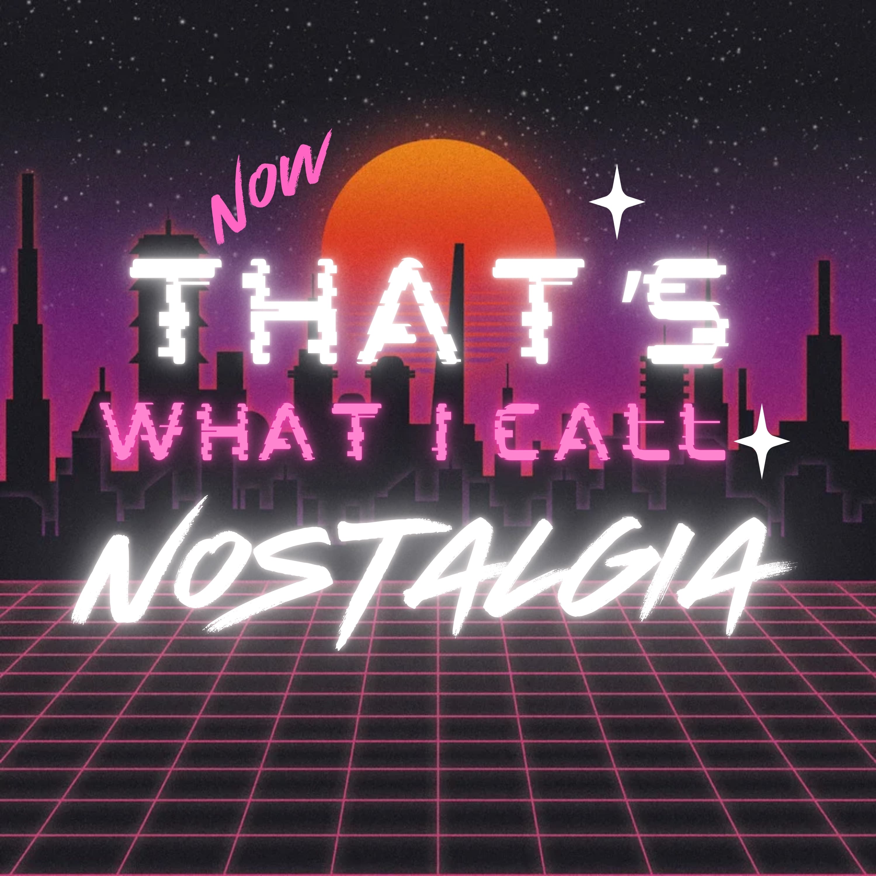 Now That's What I Call Nostalgia podcast artwork